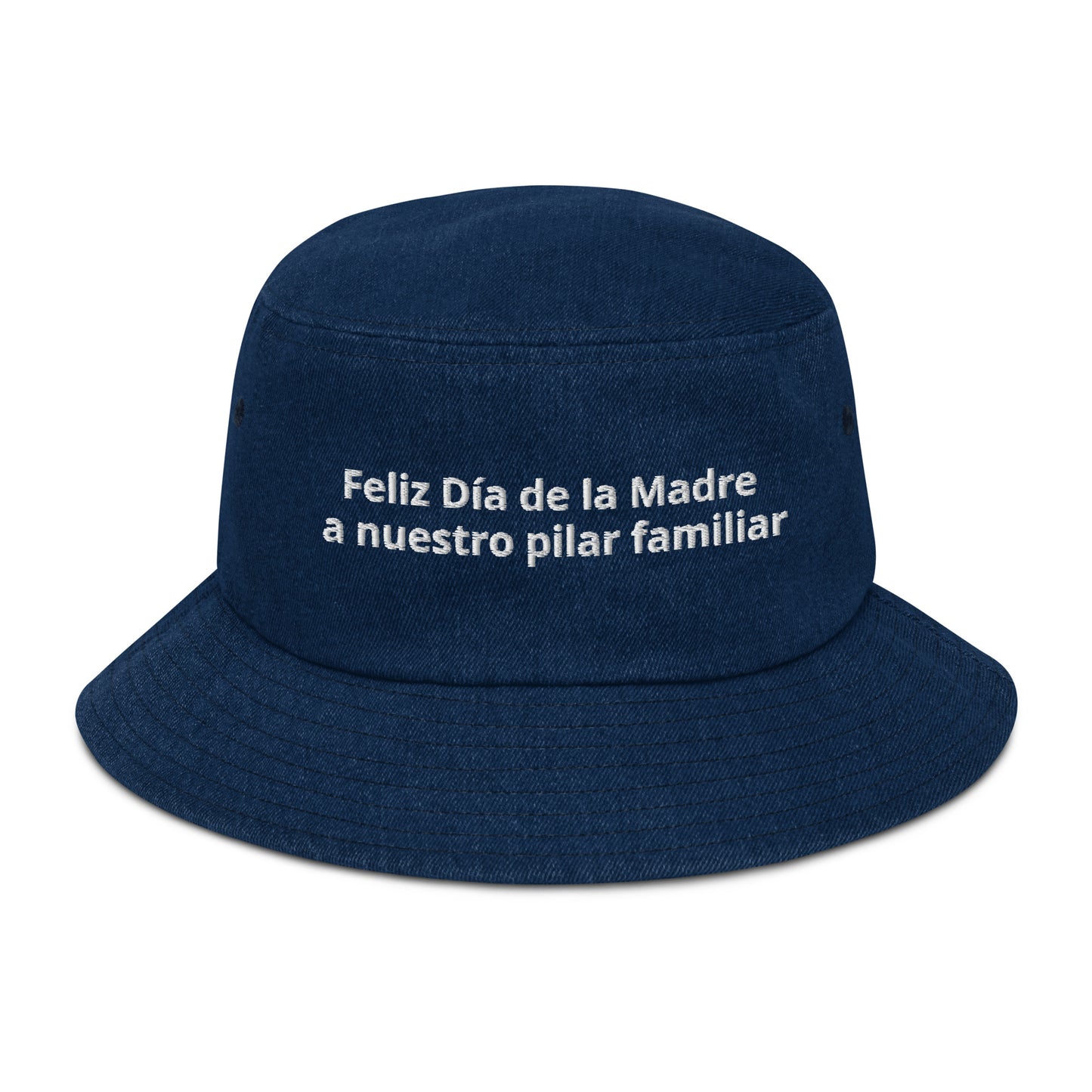 Denim bucket hat feliz Dia de Madre a nuestro pilar familiar