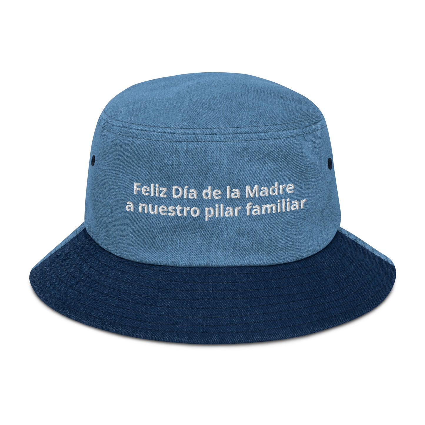 Denim bucket hat feliz Dia de Madre a nuestro pilar familiar