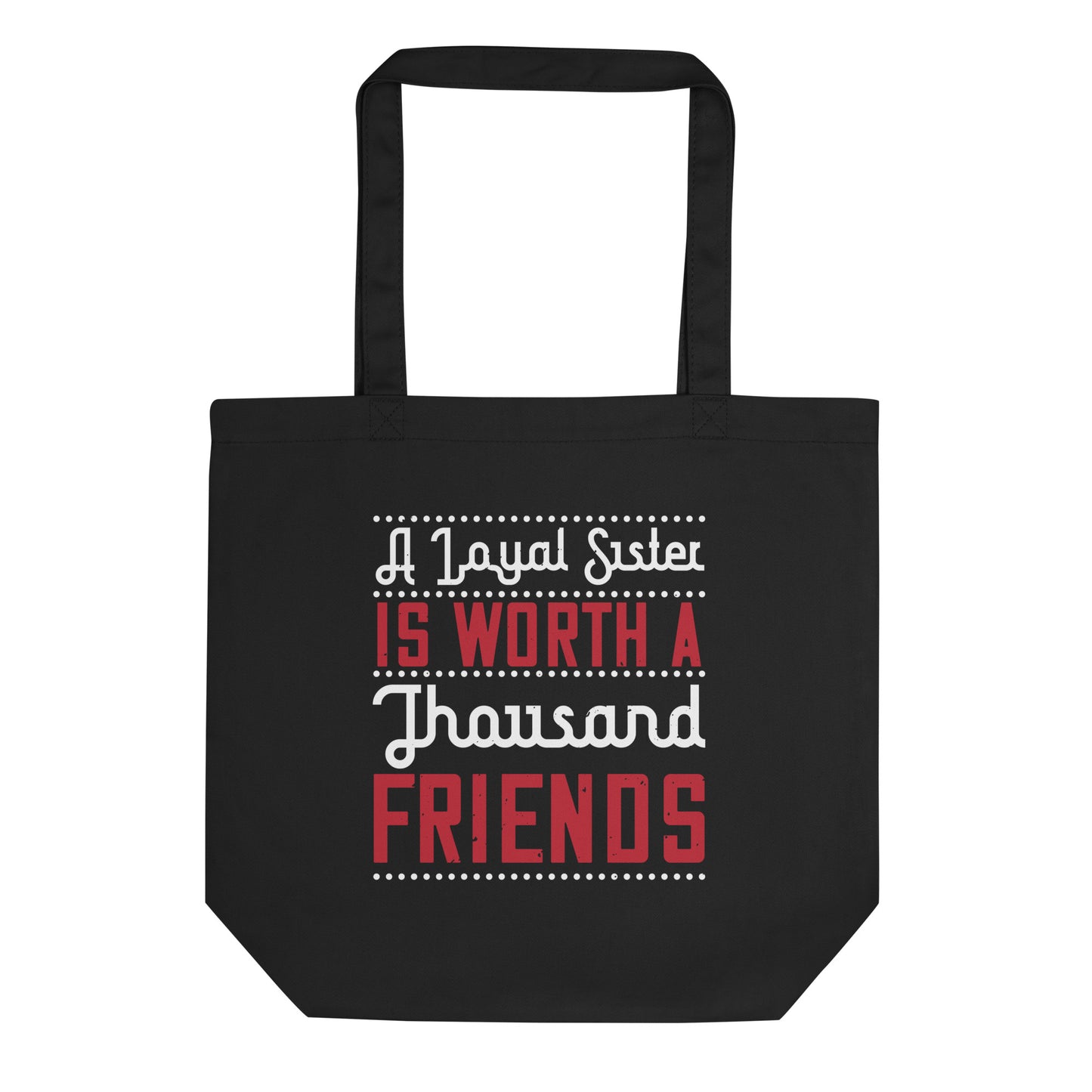Eco Tote Bag A Loyal sister