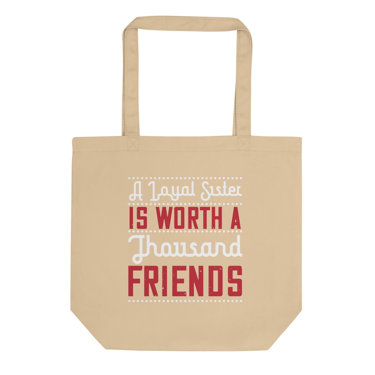 Eco Tote Bag A Loyal sister