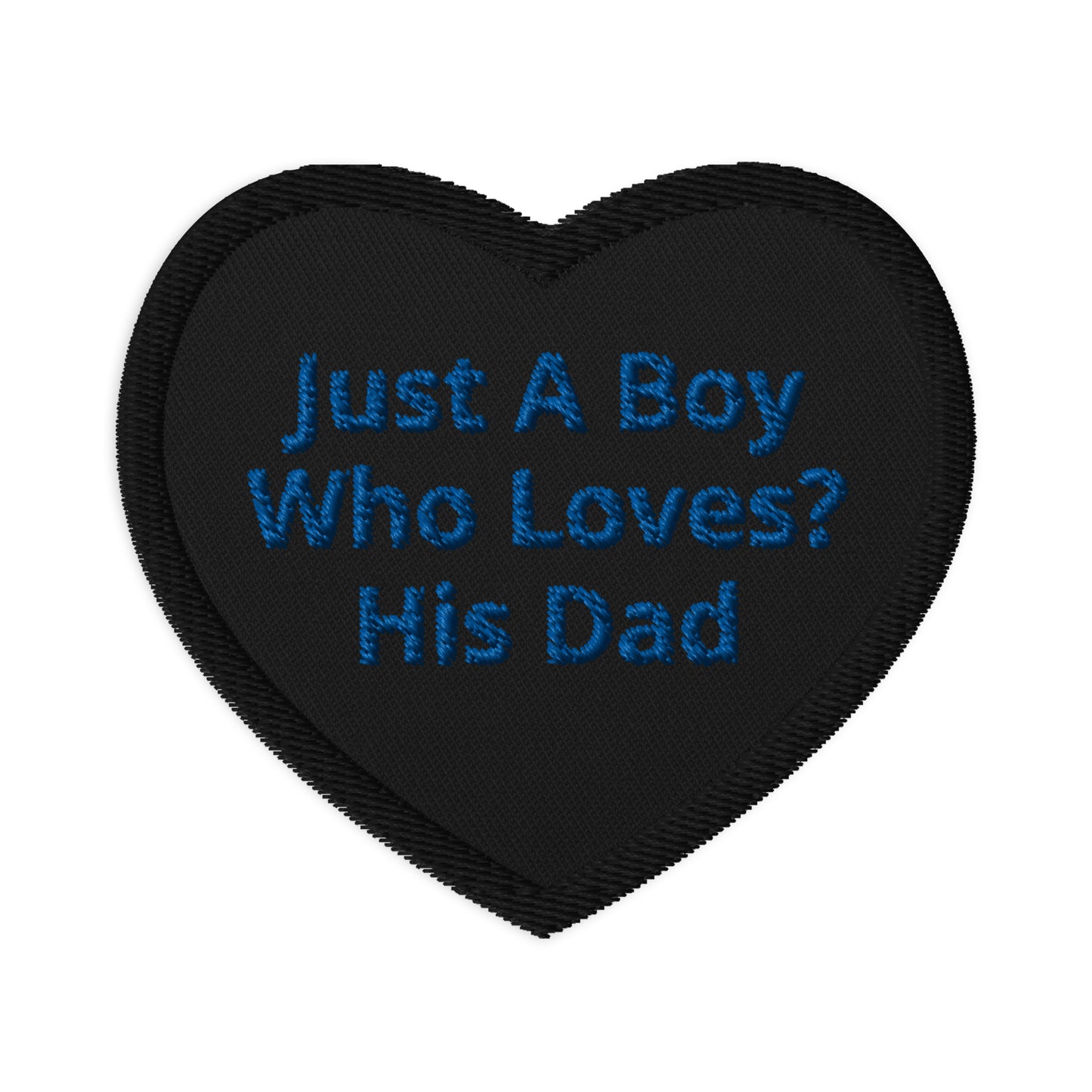 Embroidered patches Just A Boy Who Loves His Dad