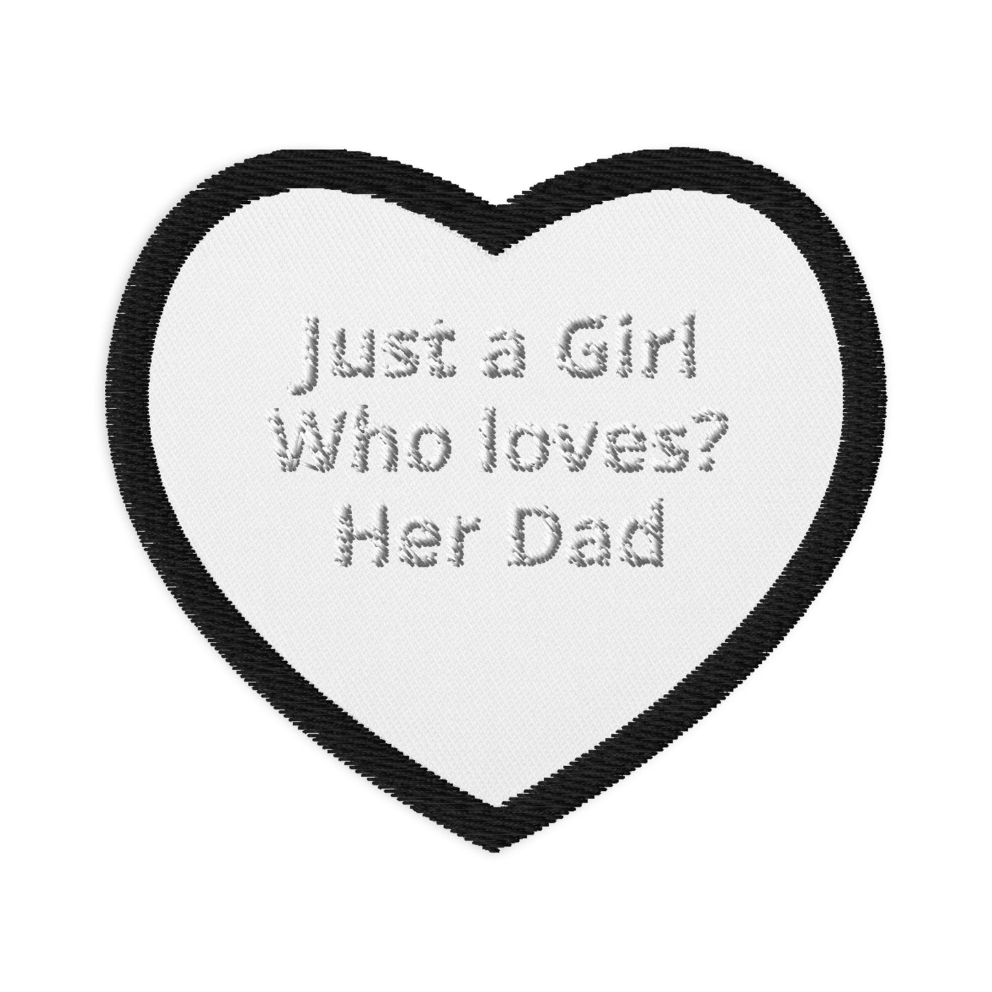 Embroidered patches Just A Girl Who Loves Her Dad