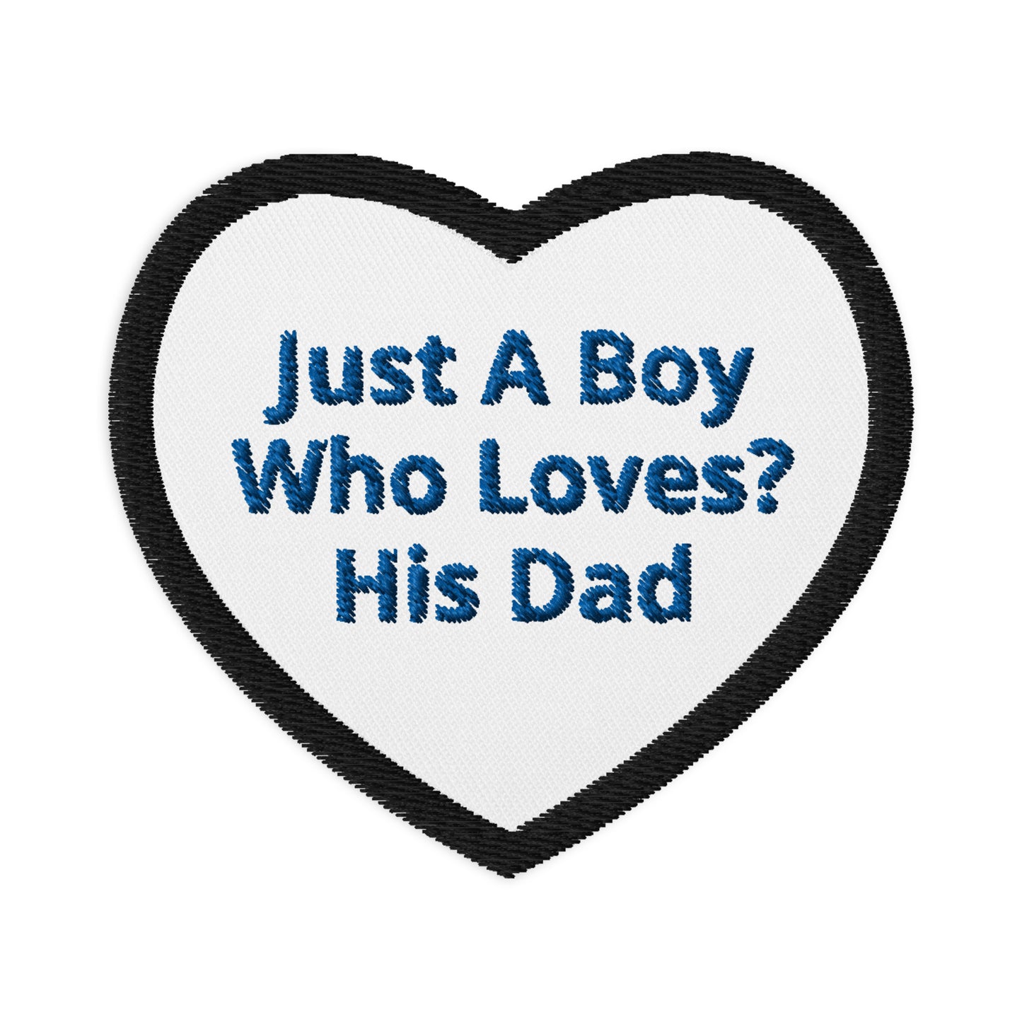 Embroidered patches Just A Boy Who Loves His Dad