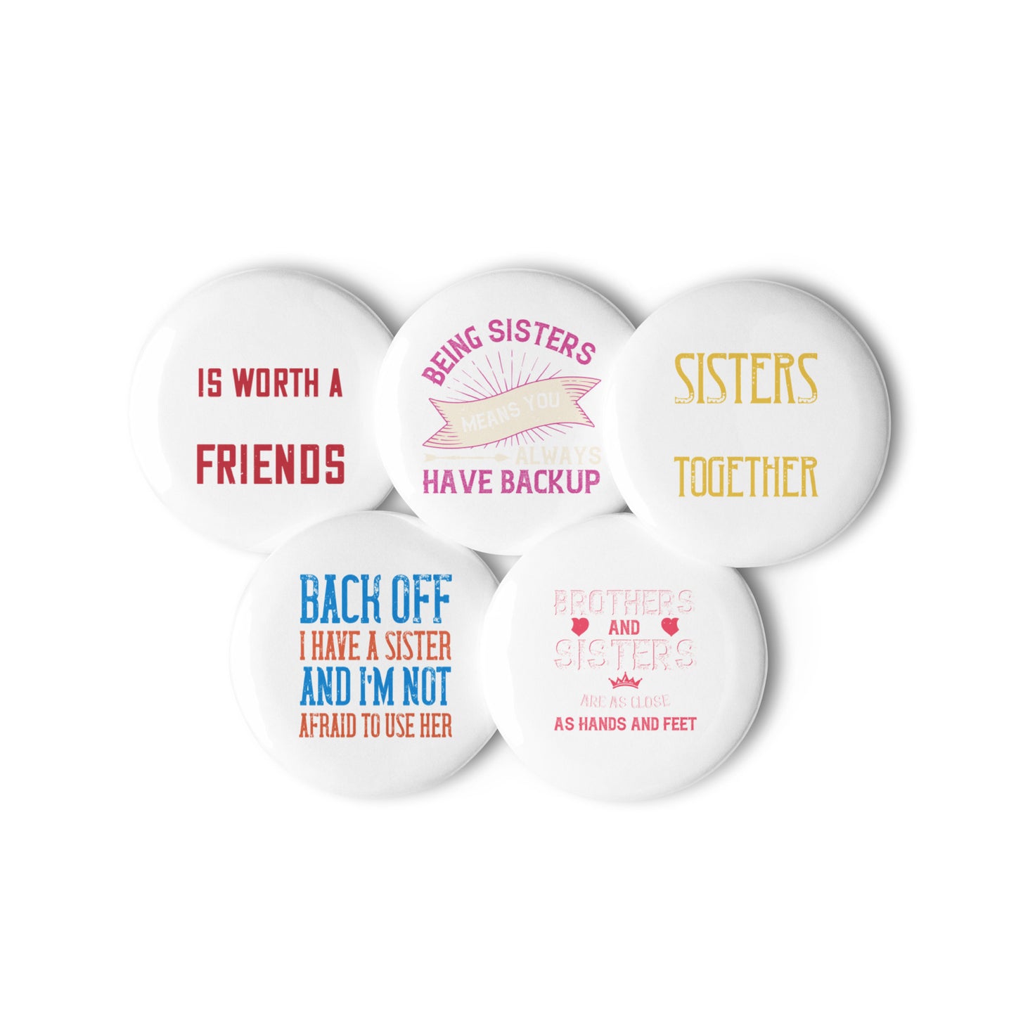 Set of Sister pin buttons