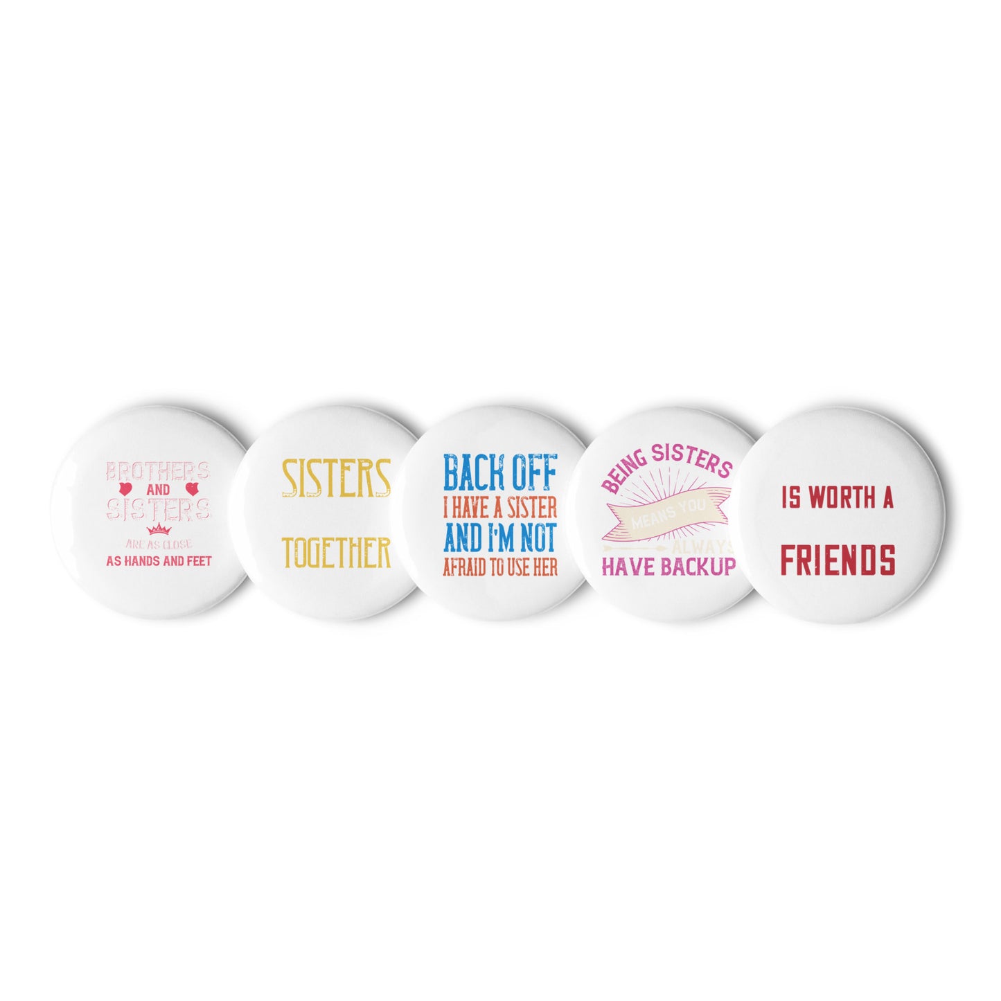 Set of Sister pin buttons