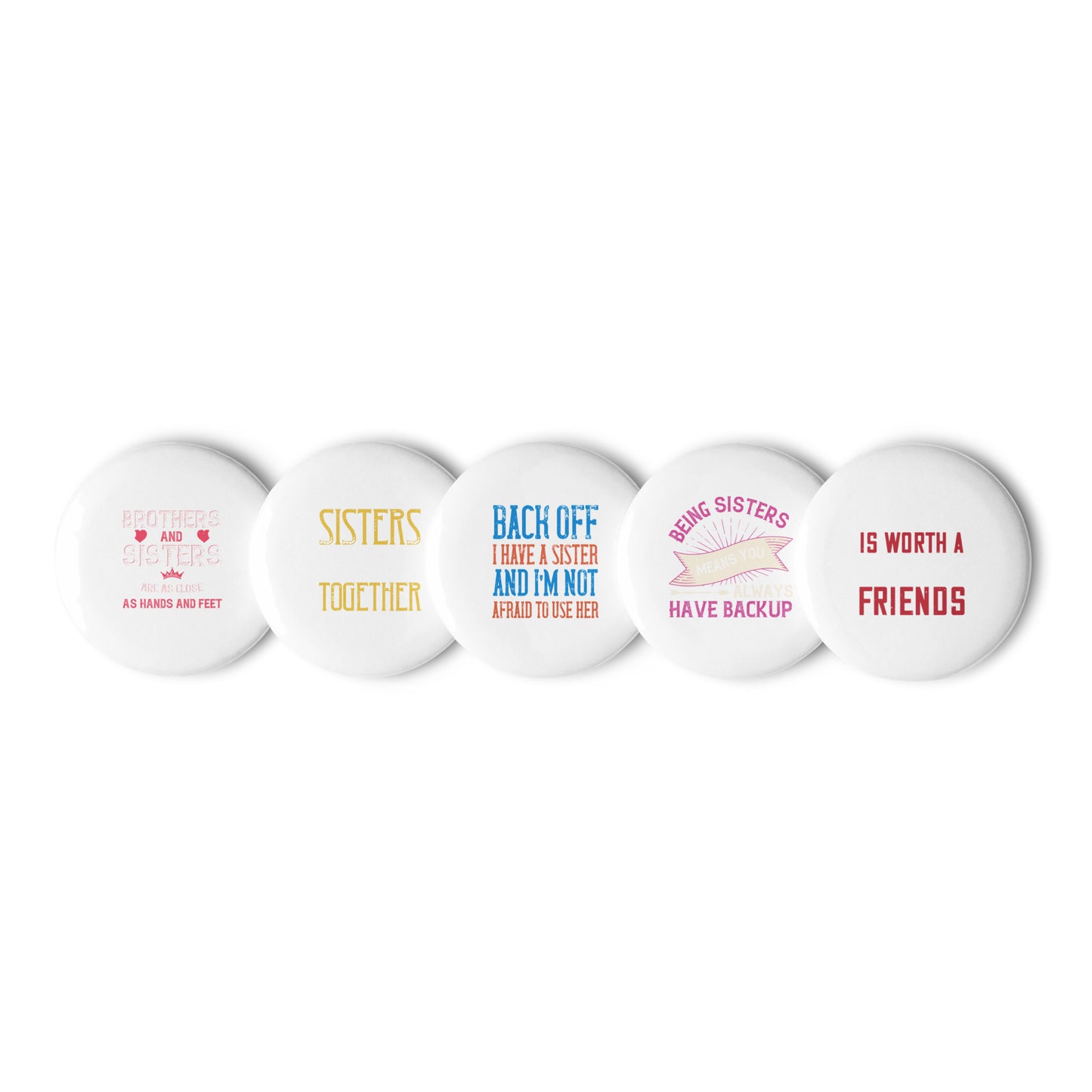 Set of Sister pin buttons