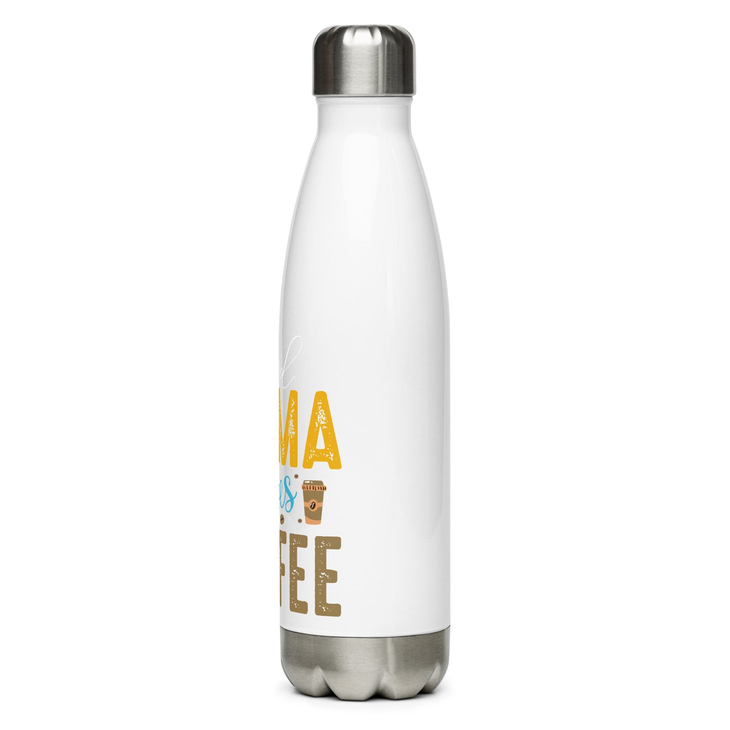 Stainless steel water bottle Mama Loves Coffee