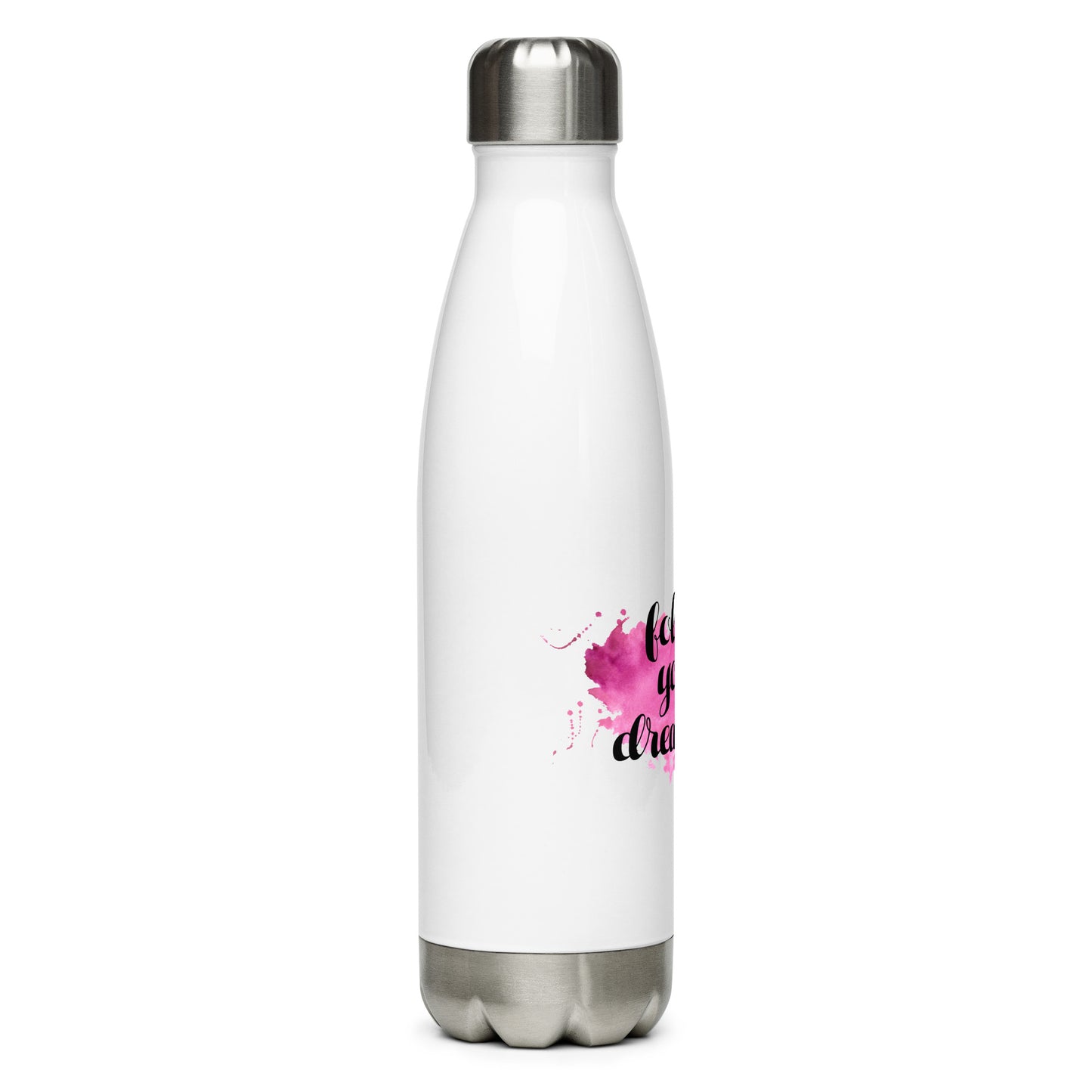 Stainless Steel Water Bottle Follow Your Dreams