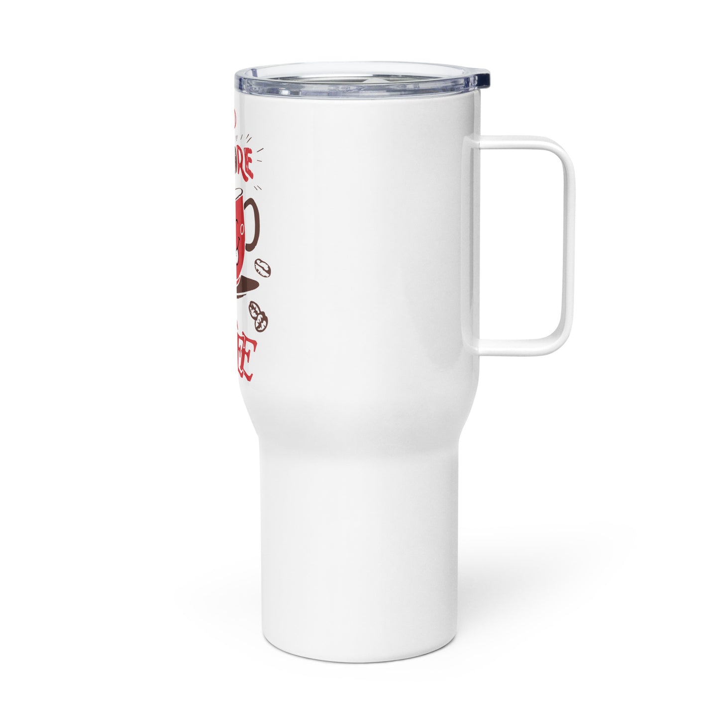Travel mug with a handle I Need More Coffee