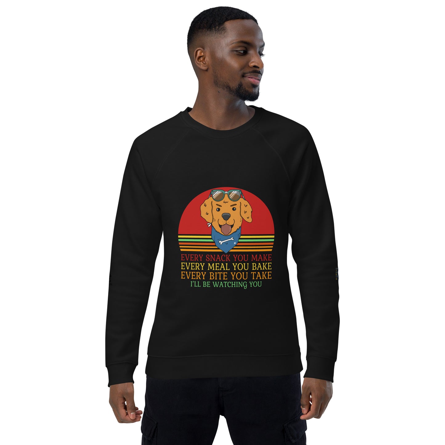 Unisex organic raglan sweatshirt Every Snack You Take