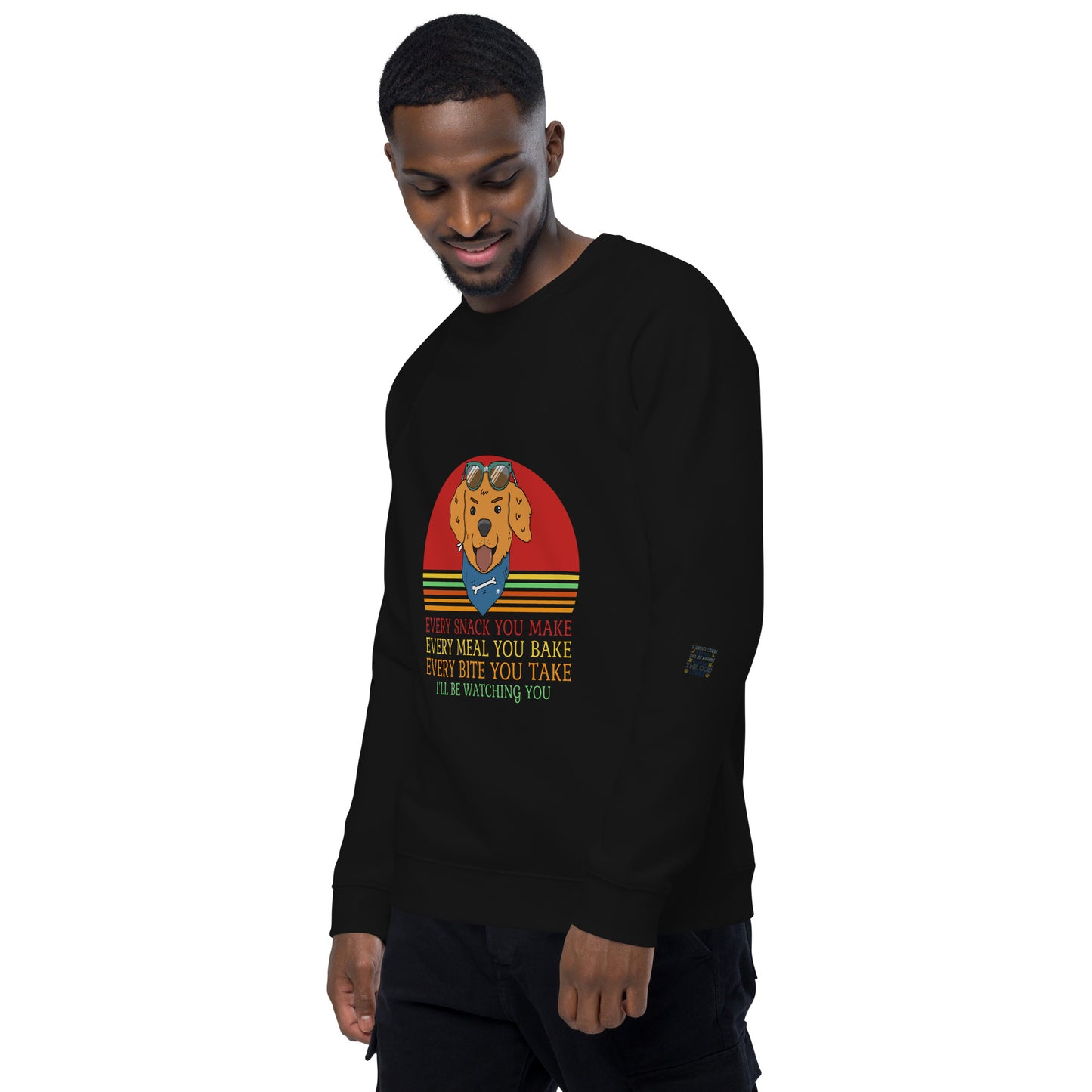 Unisex organic raglan sweatshirt Every Snack You Take
