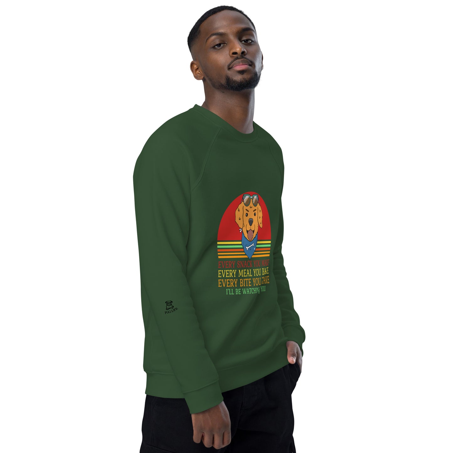 Unisex organic raglan sweatshirt Every Snack You Take
