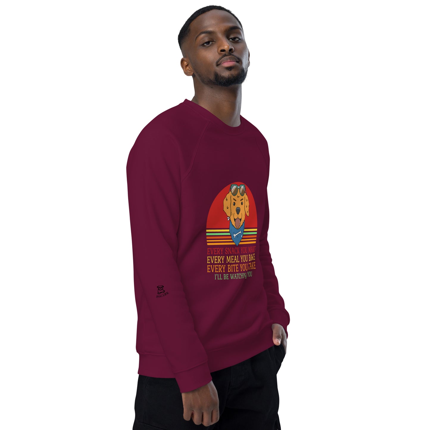 Unisex organic raglan sweatshirt Every Snack You Take