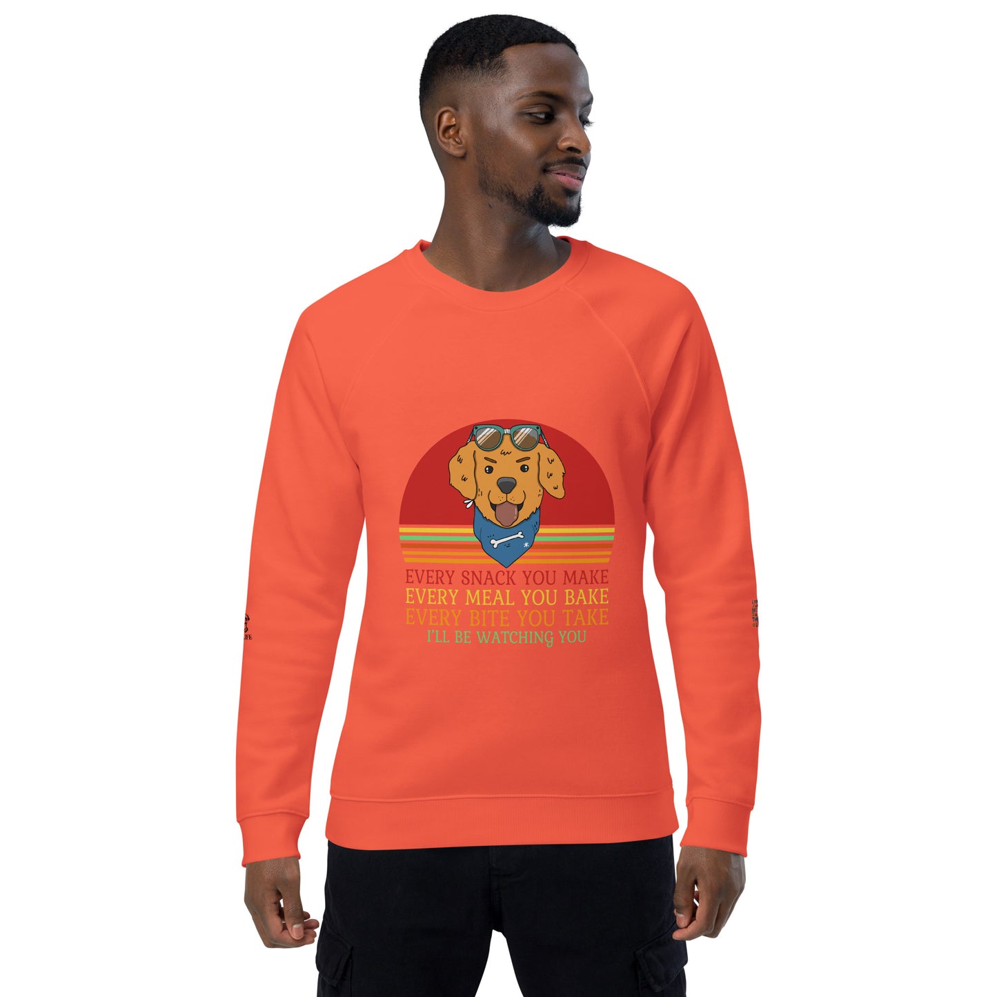Unisex organic raglan sweatshirt Every Snack You Take