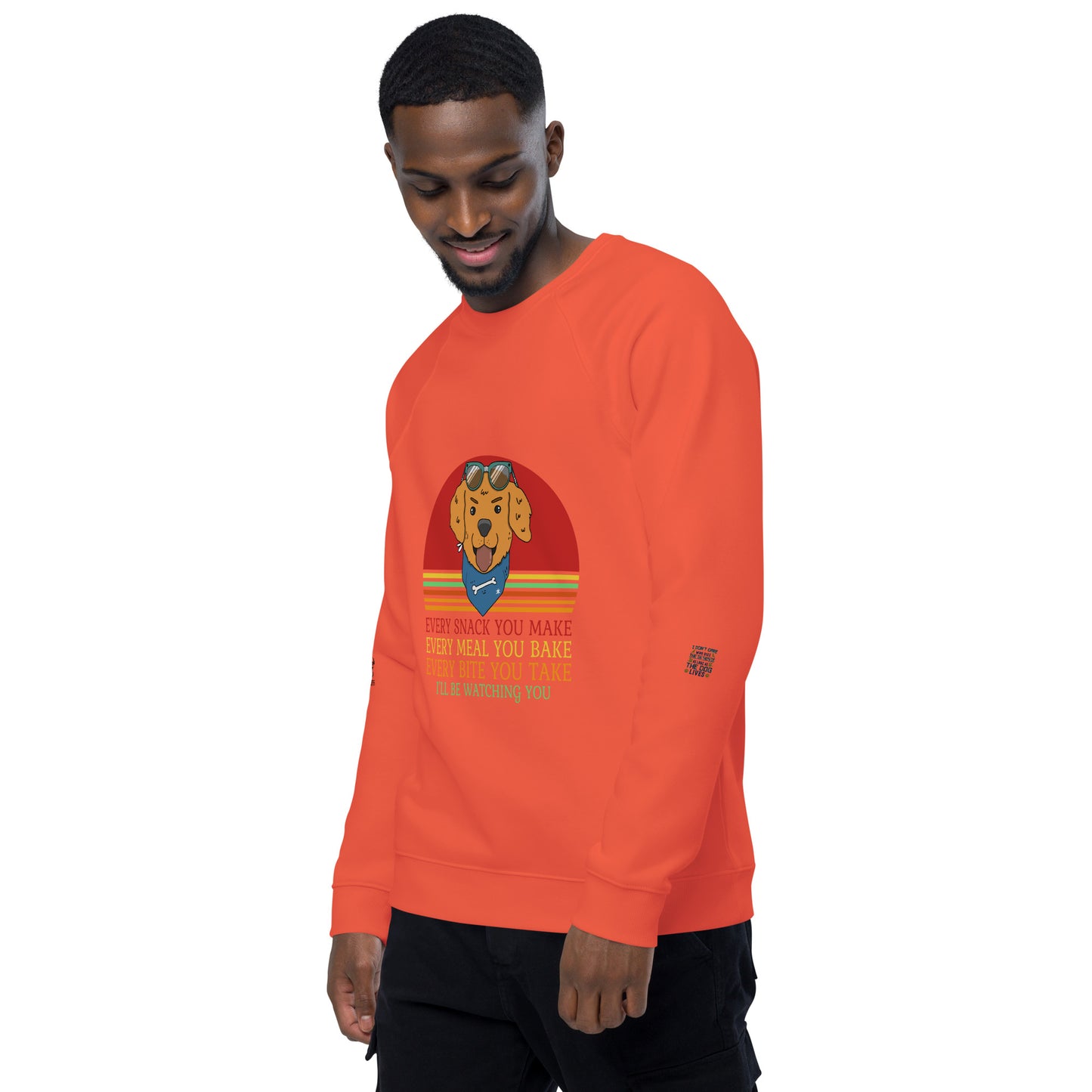 Unisex organic raglan sweatshirt Every Snack You Take