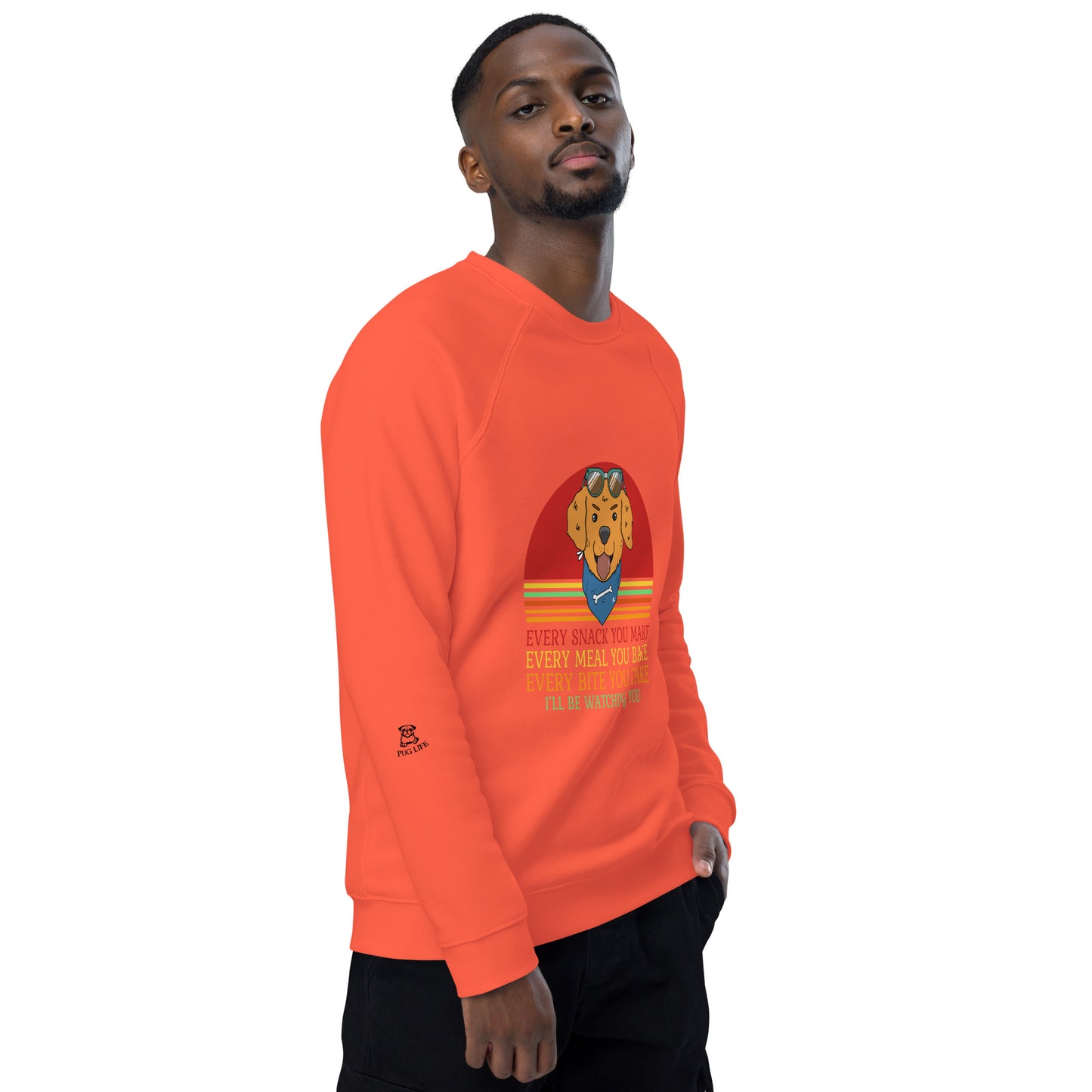 Unisex organic raglan sweatshirt Every Snack You Take