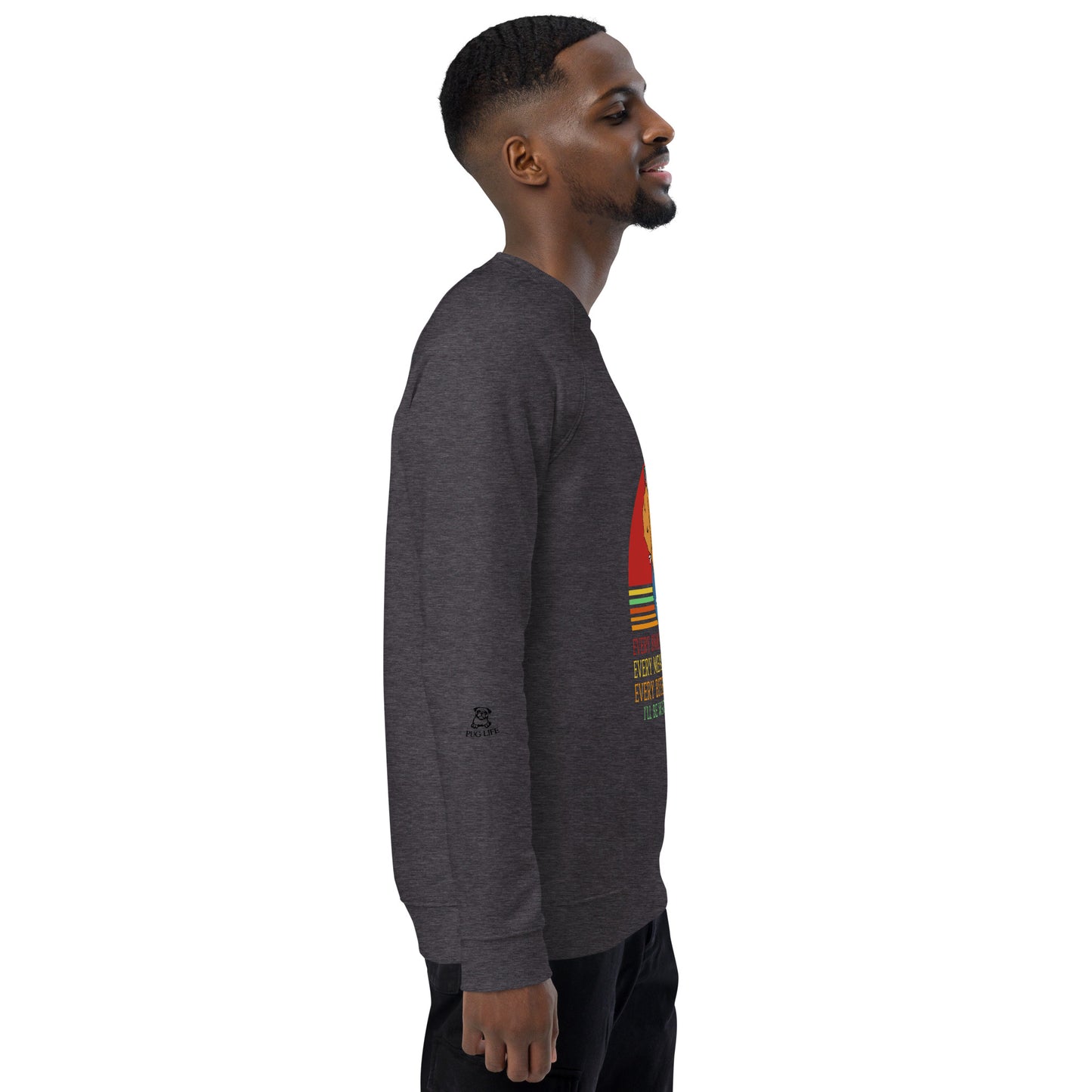 Unisex organic raglan sweatshirt Every Snack You Take