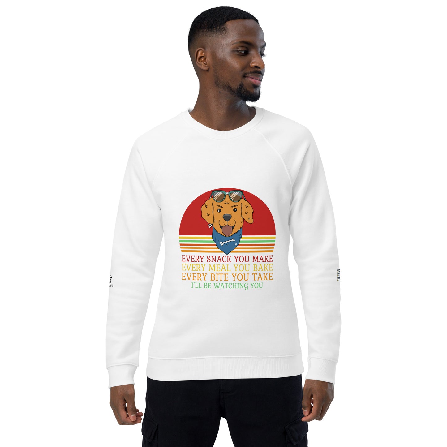 Unisex organic raglan sweatshirt Every Snack You Take
