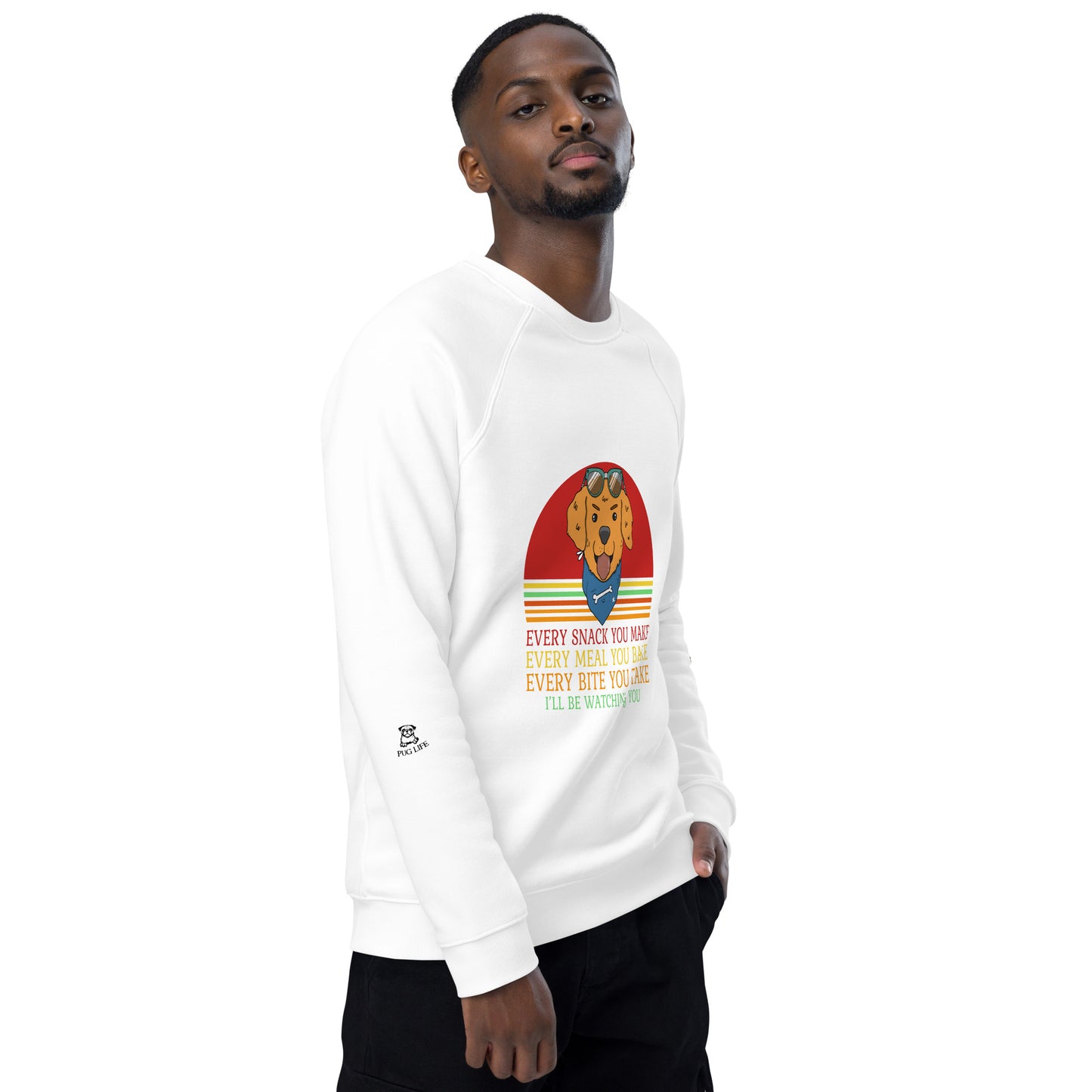 Unisex organic raglan sweatshirt Every Snack You Take
