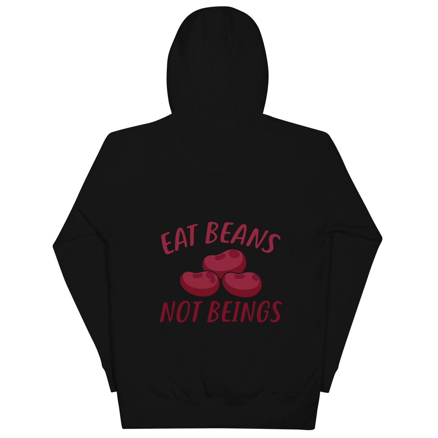 Unisex Hoodie Eat Beans Not Beings