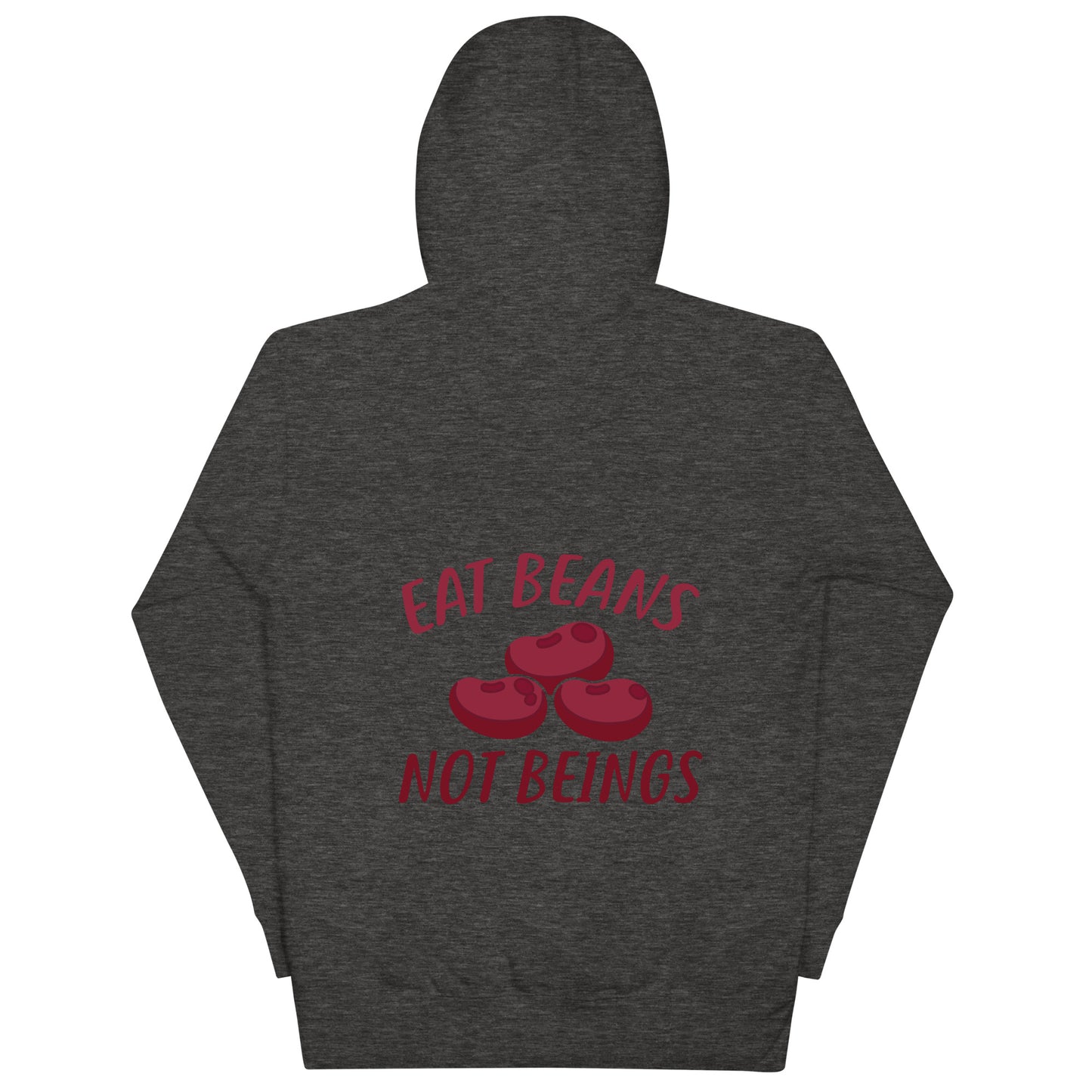 Unisex Hoodie Eat Beans Not Beings