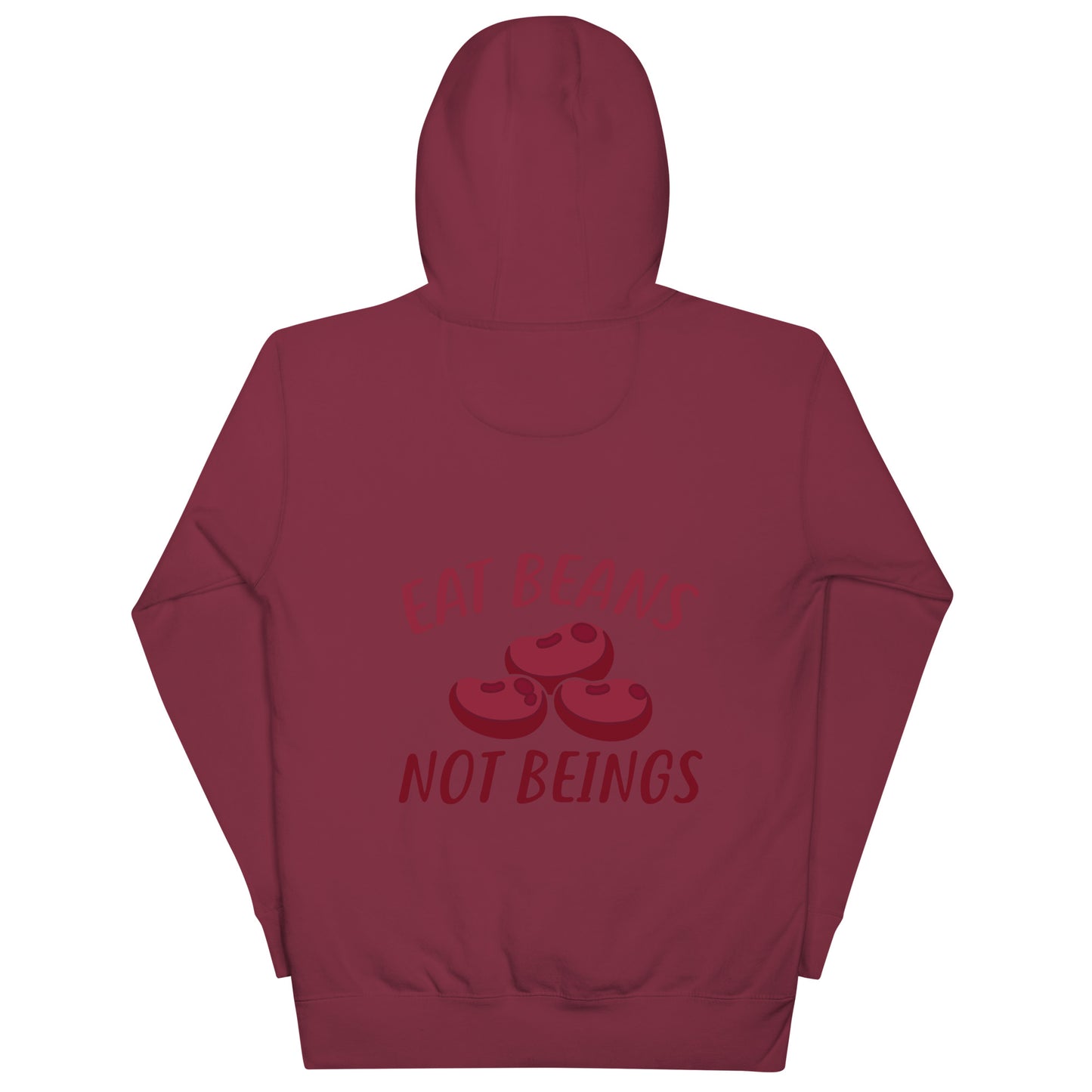 Unisex Hoodie Eat Beans Not Beings