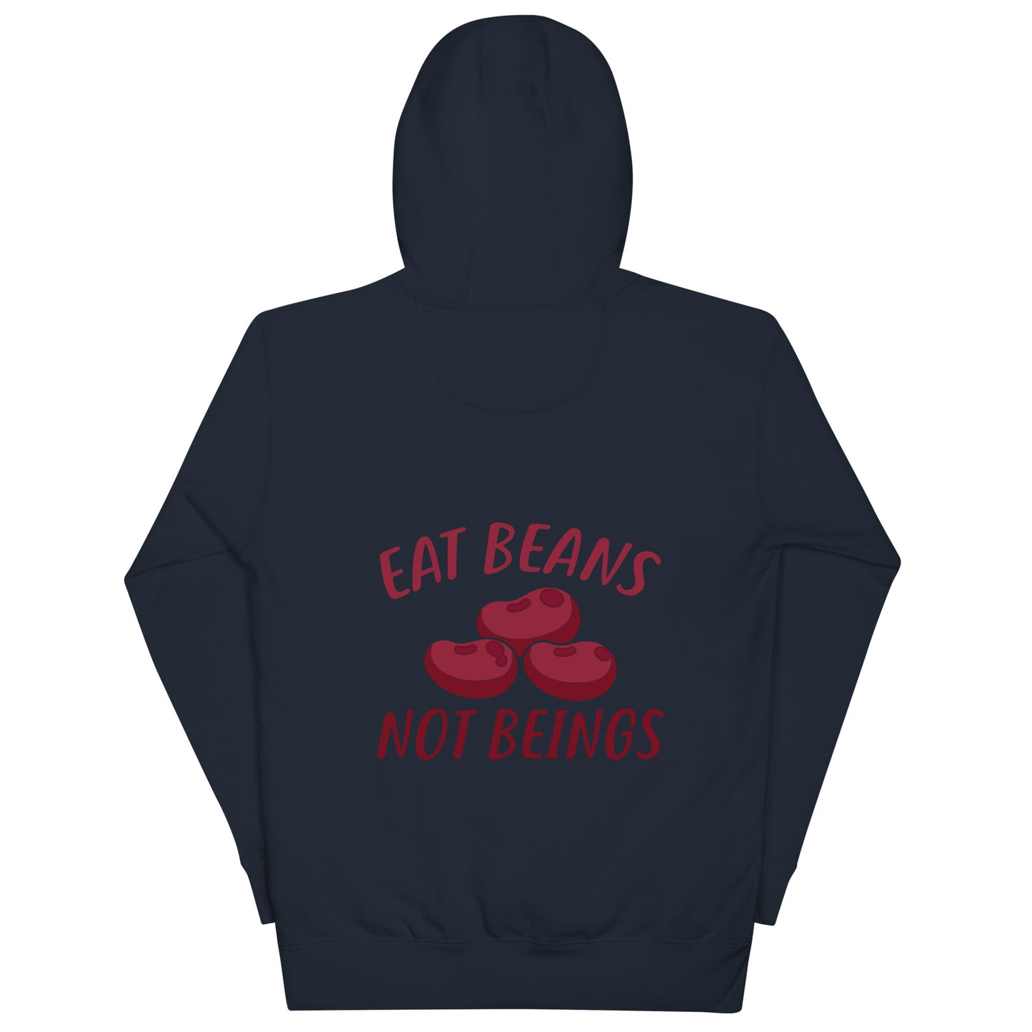 Unisex Hoodie Eat Beans Not Beings