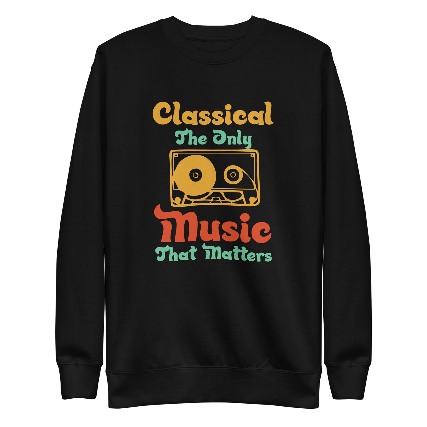 Unisex Premium Sweatshirt Classical The only