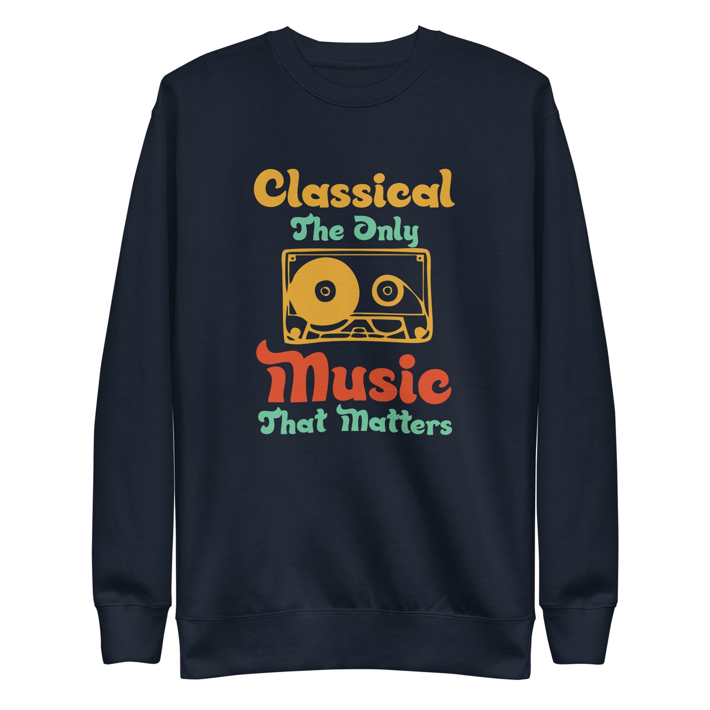 Unisex Premium Sweatshirt Classical The only