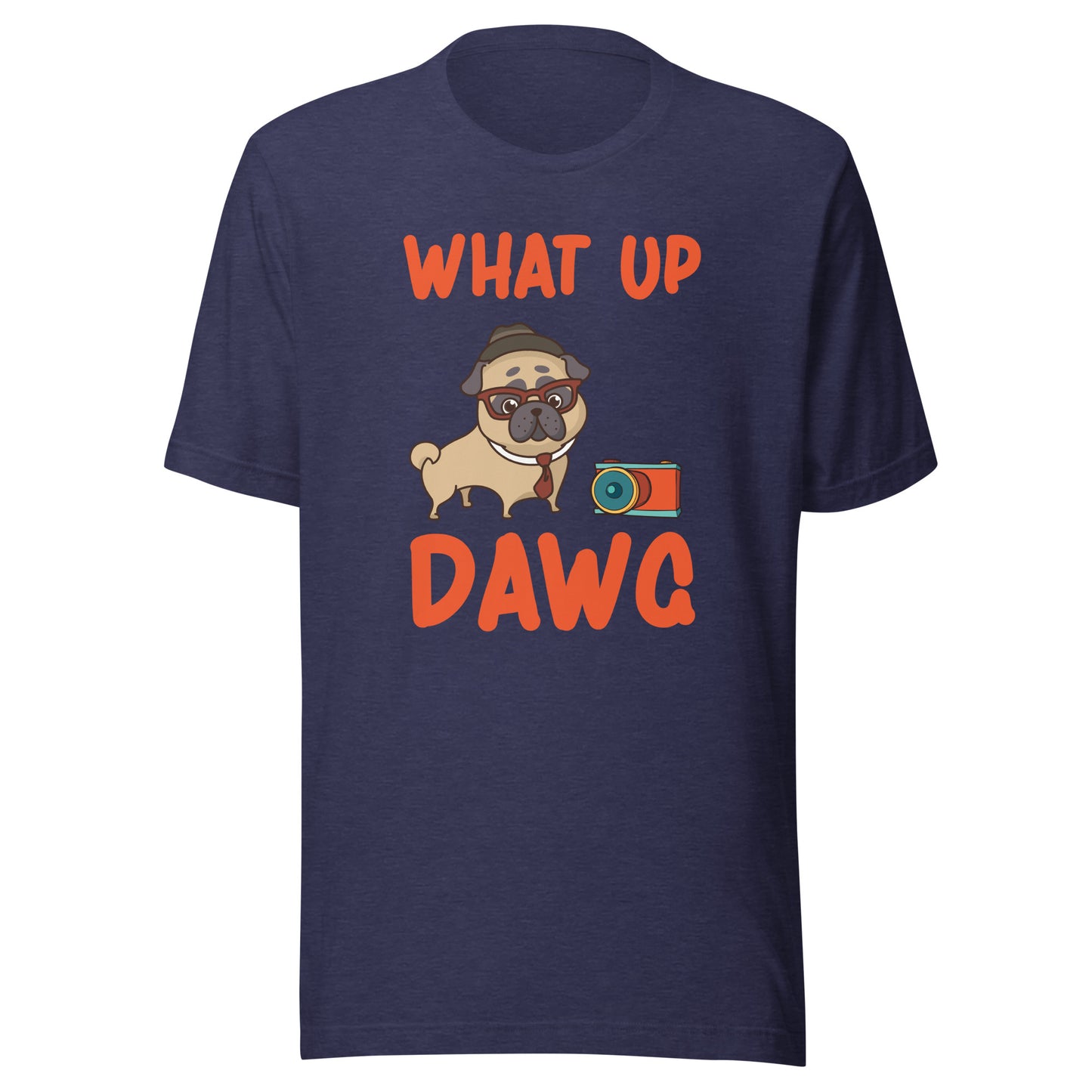 Unisex t-shirt Whats up DawG