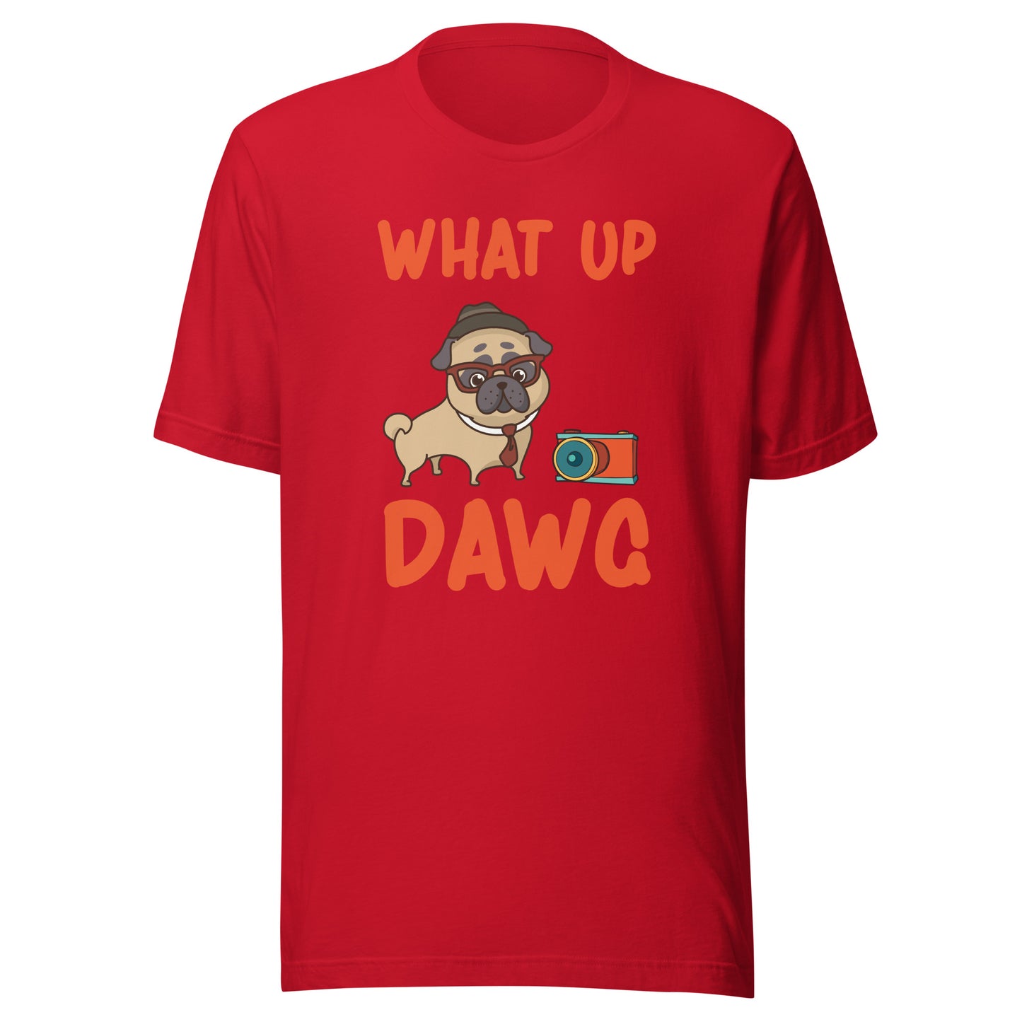 Unisex t-shirt Whats up DawG