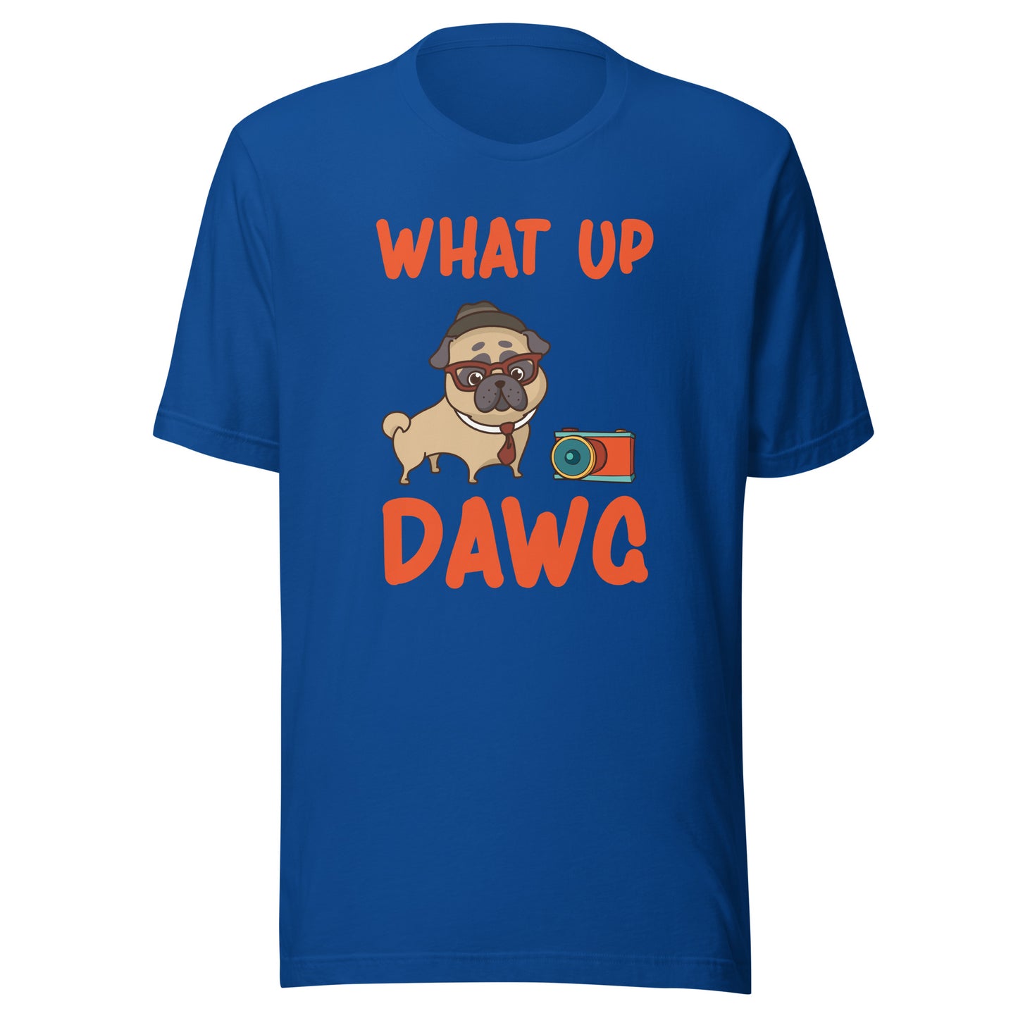 Unisex t-shirt Whats up DawG