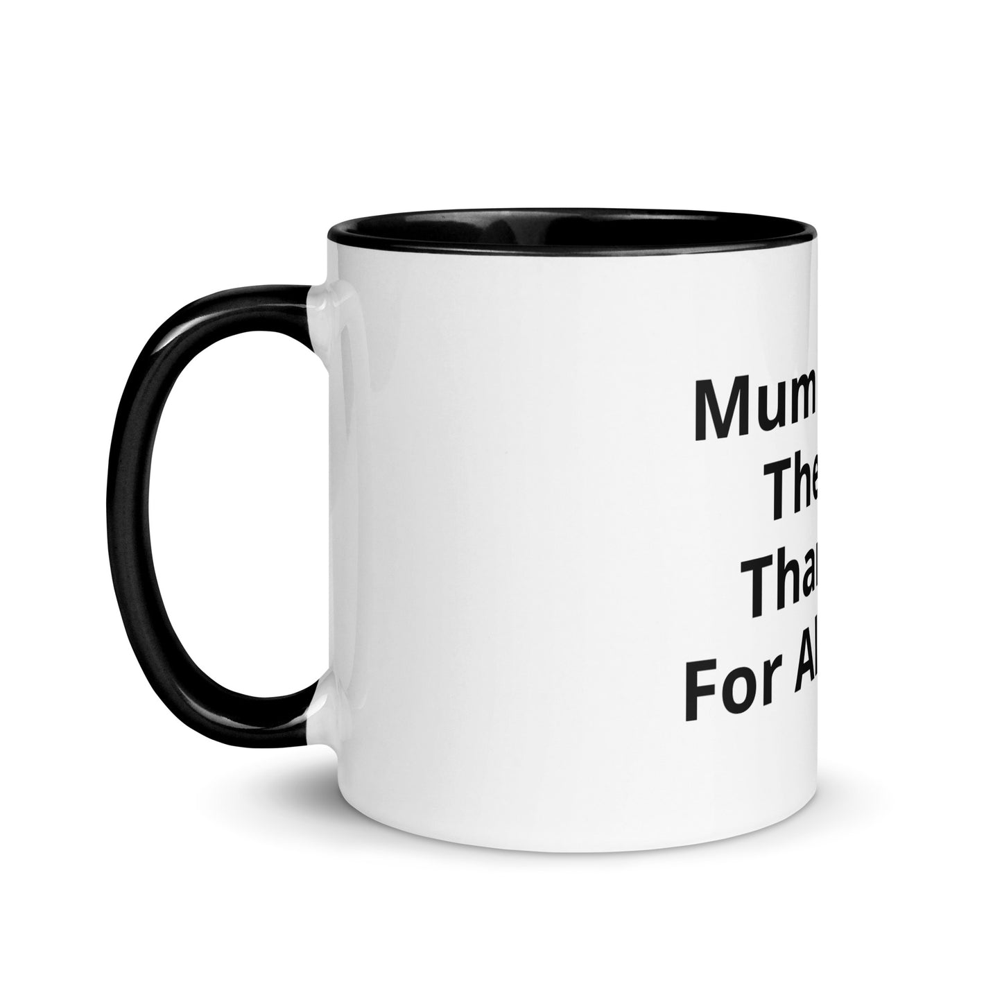 Mug with Color Inside Mum You Are