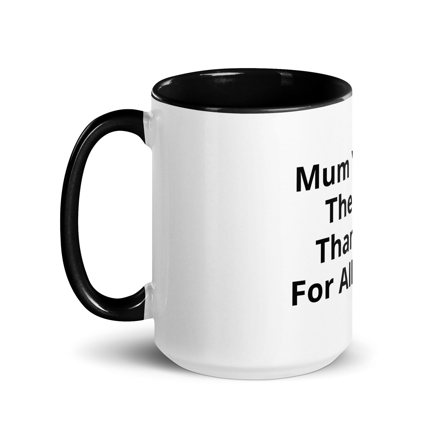 Mug with Color Inside Mum You Are