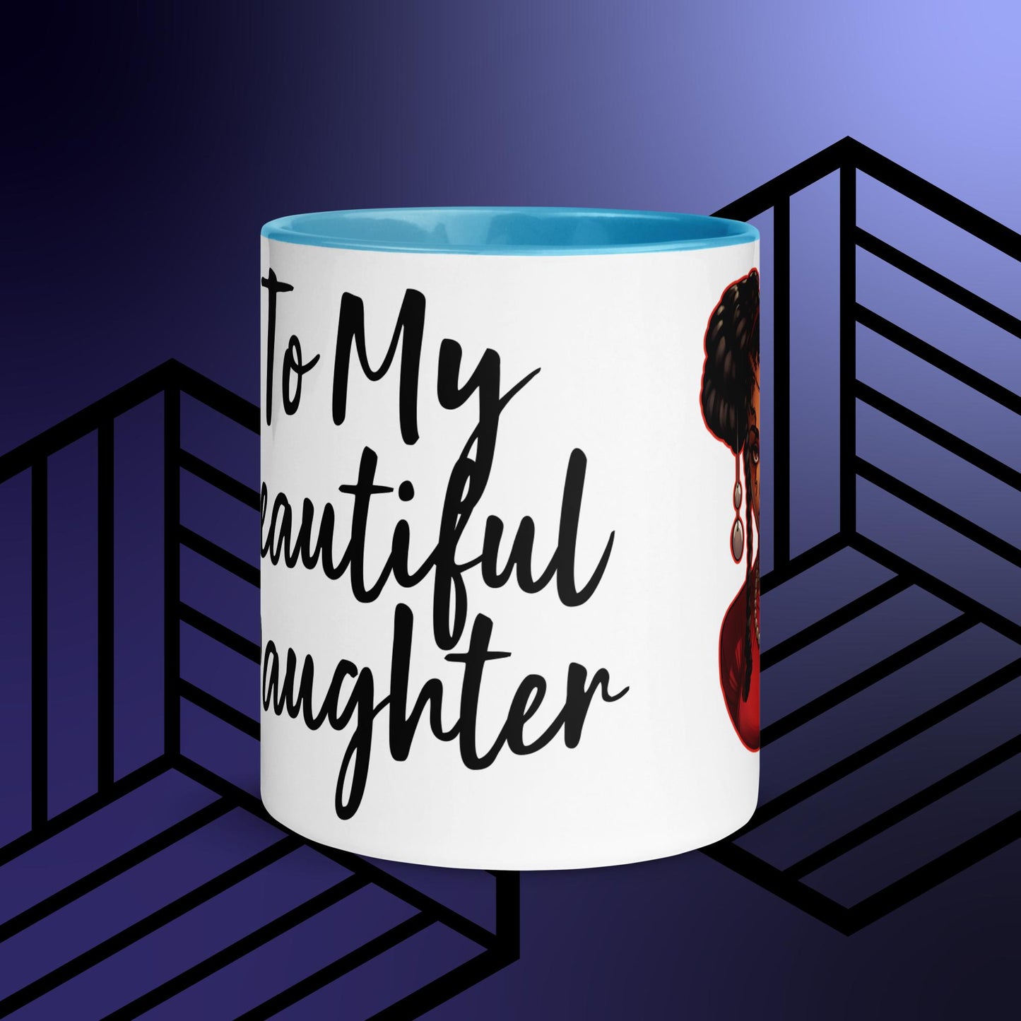 Mug with Color Inside To My Beautiful Daughter