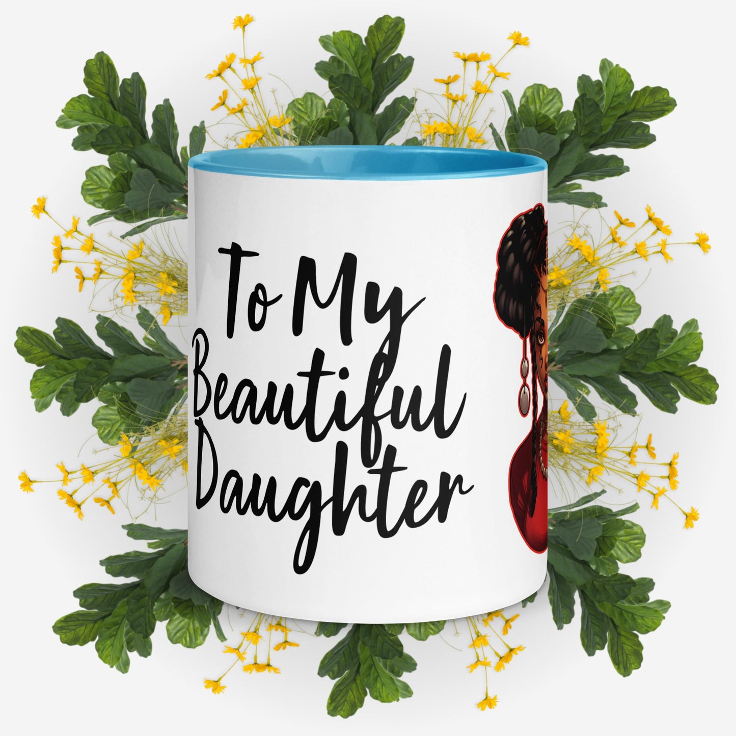 Mug with Color Inside To My Beautiful Daughter