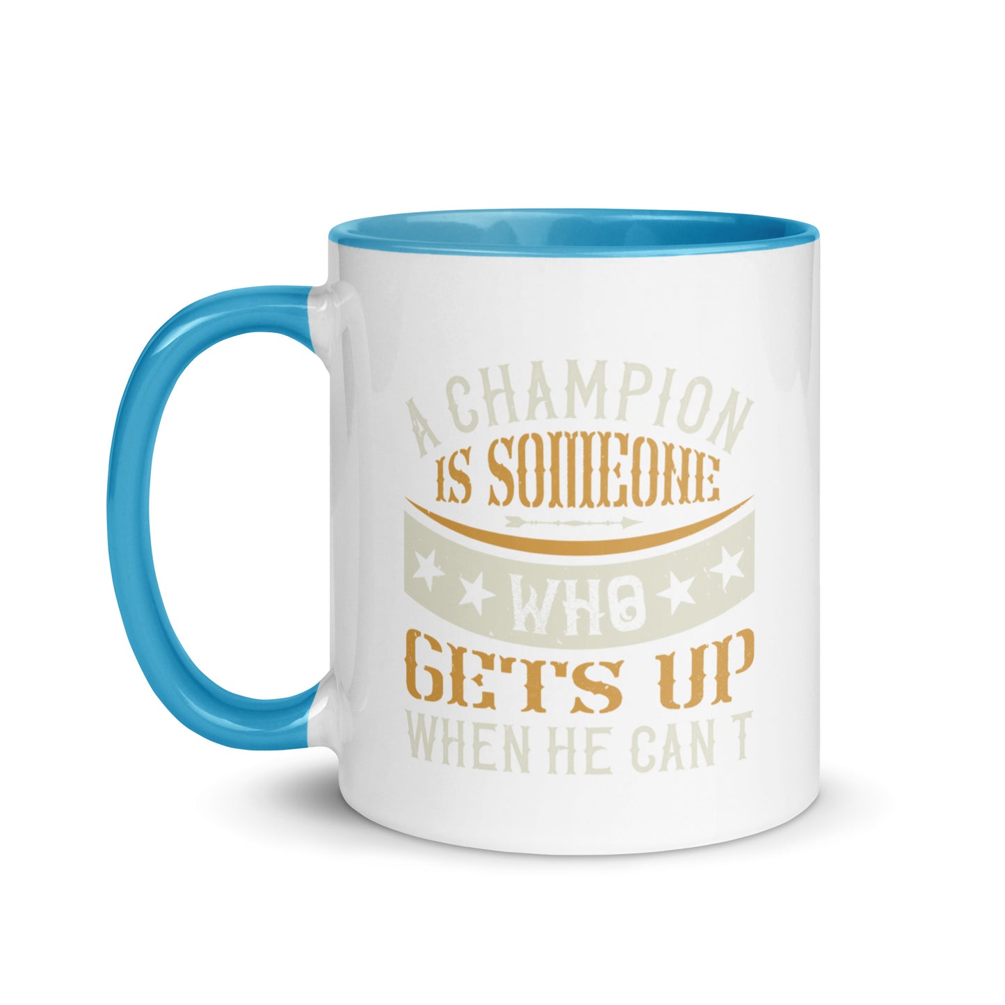 Mug with Color Inside A Champion Is Someone