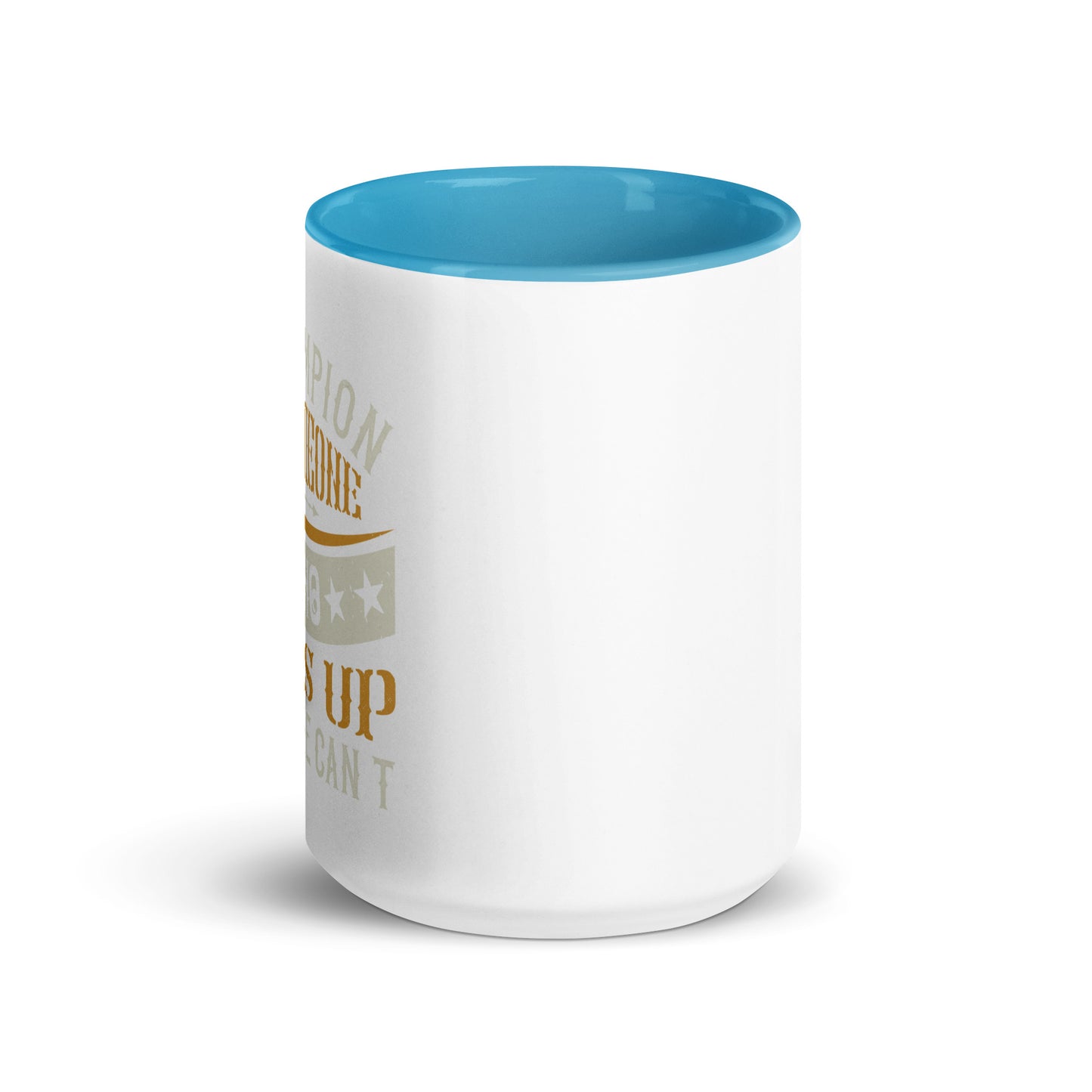Mug with Color Inside A Champion Is Someone