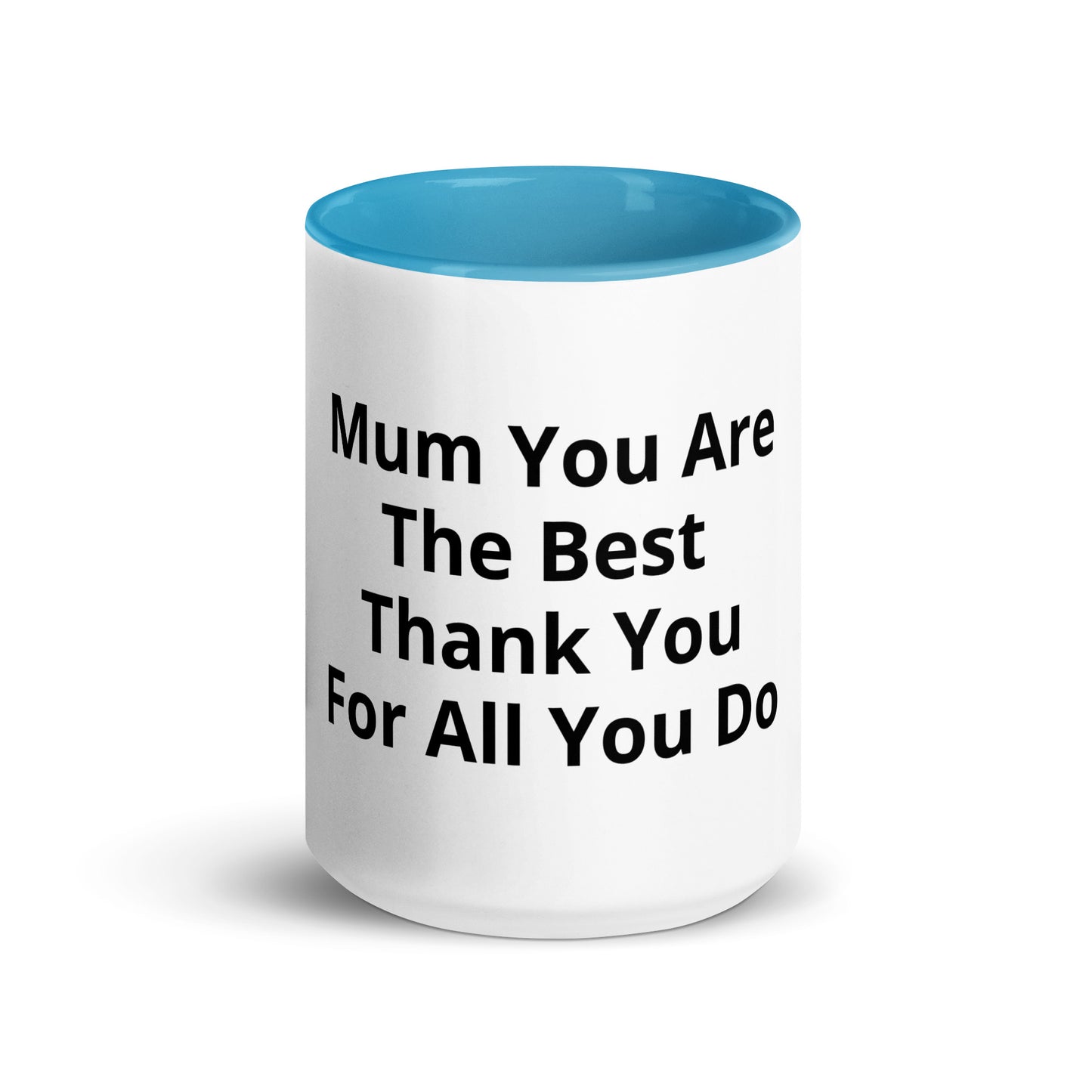 Mug with Color Inside Mum You Are