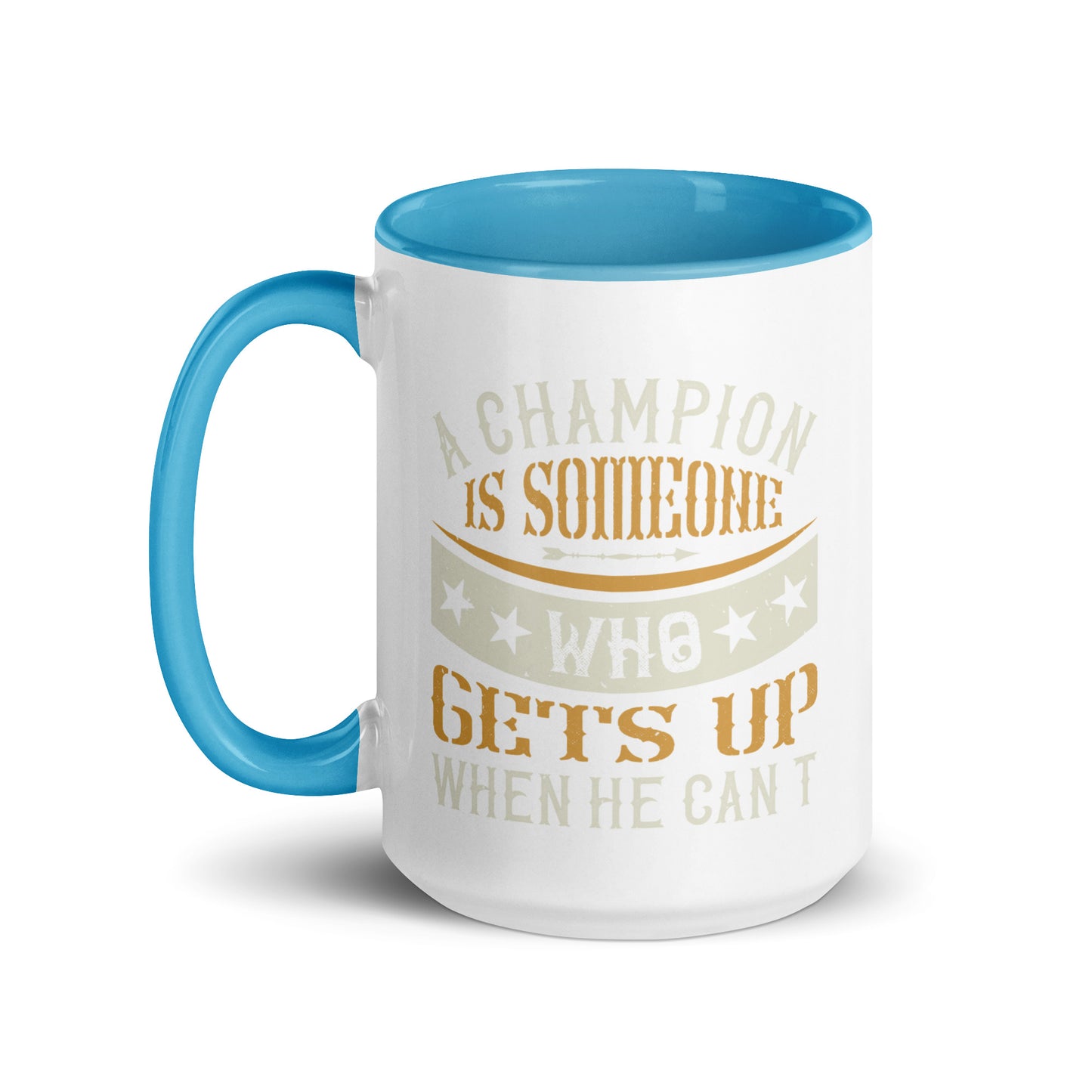 Mug with Color Inside A Champion Is Someone