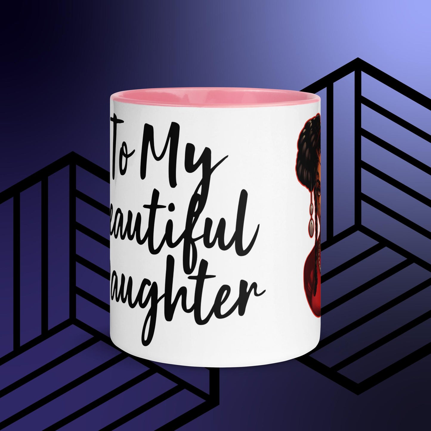 Mug with Color Inside To My Beautiful Daughter