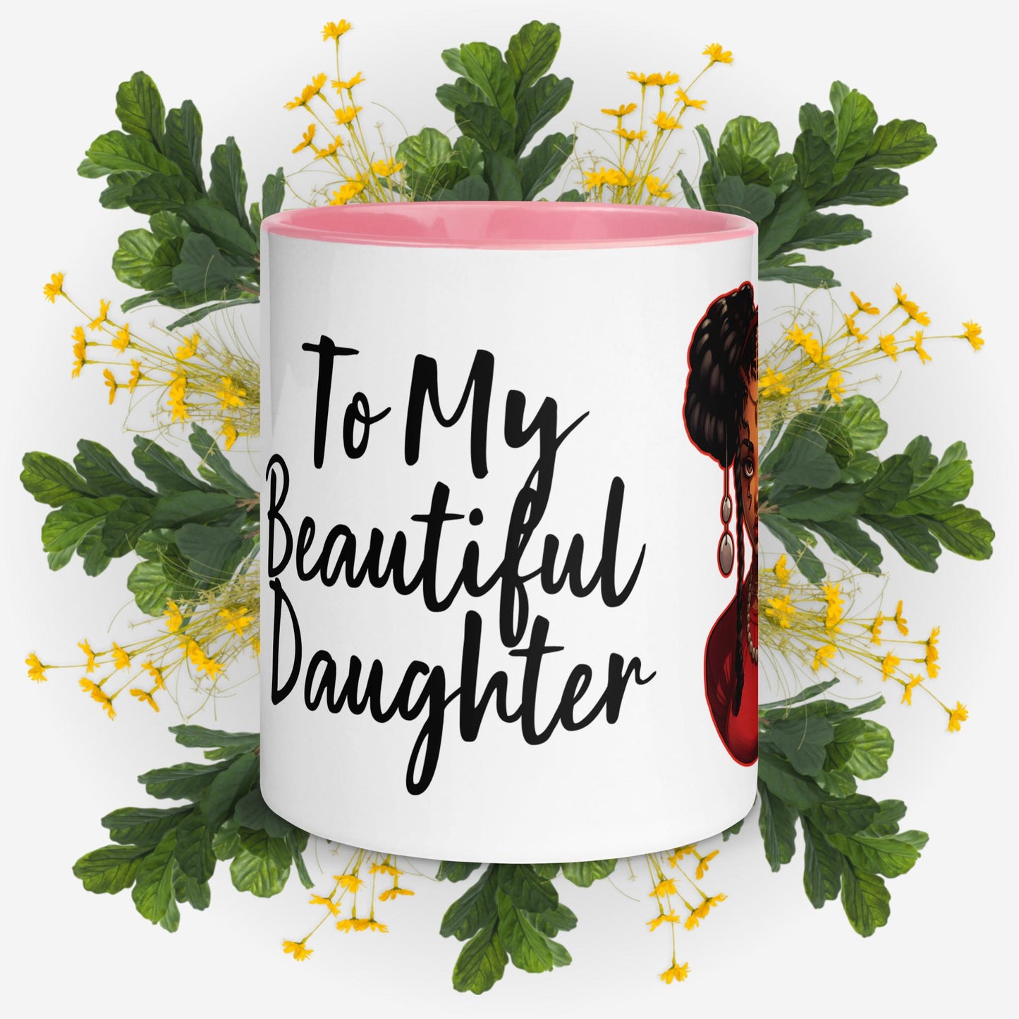 Mug with Color Inside To My Beautiful Daughter