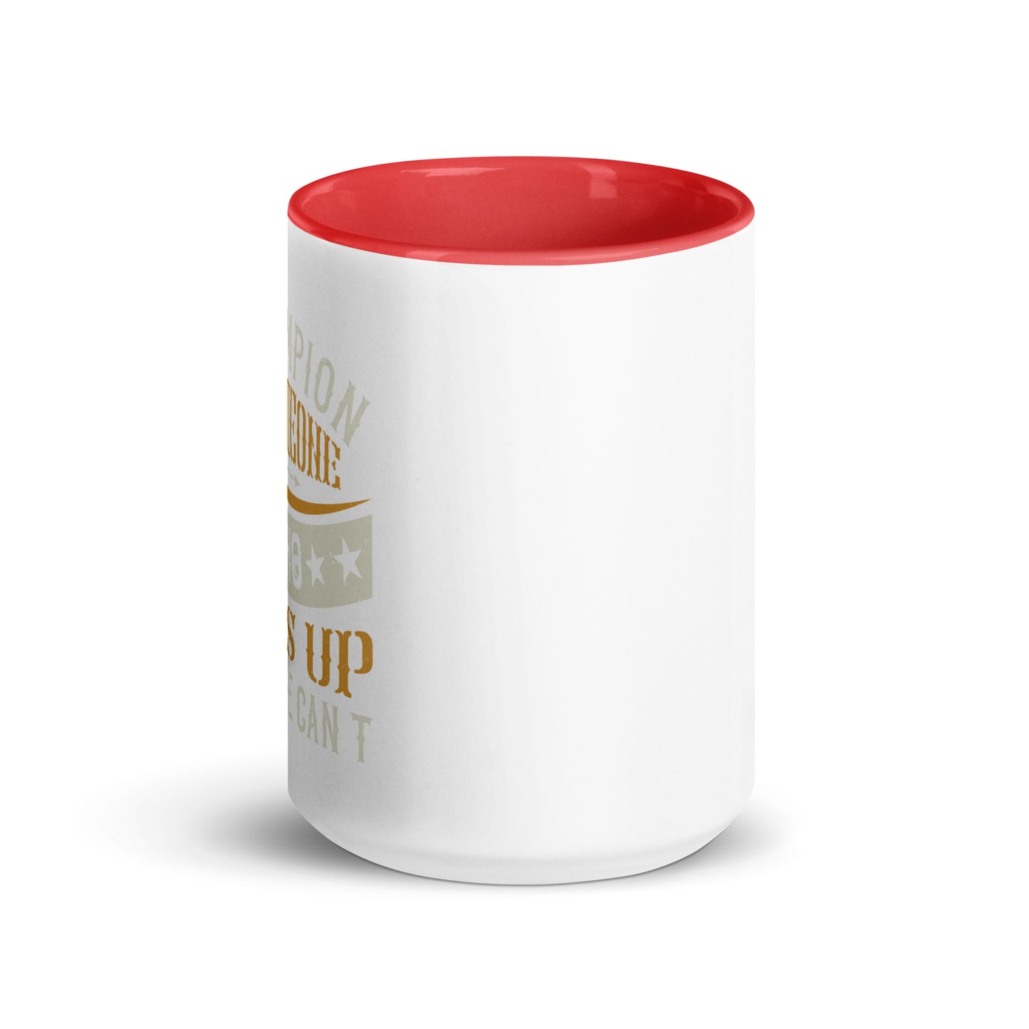 Mug with Color Inside A Champion Is Someone