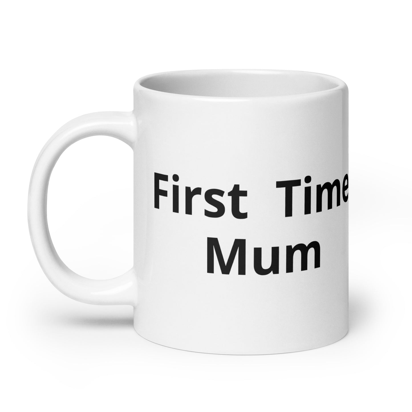 White glossy mug First Time Mum
