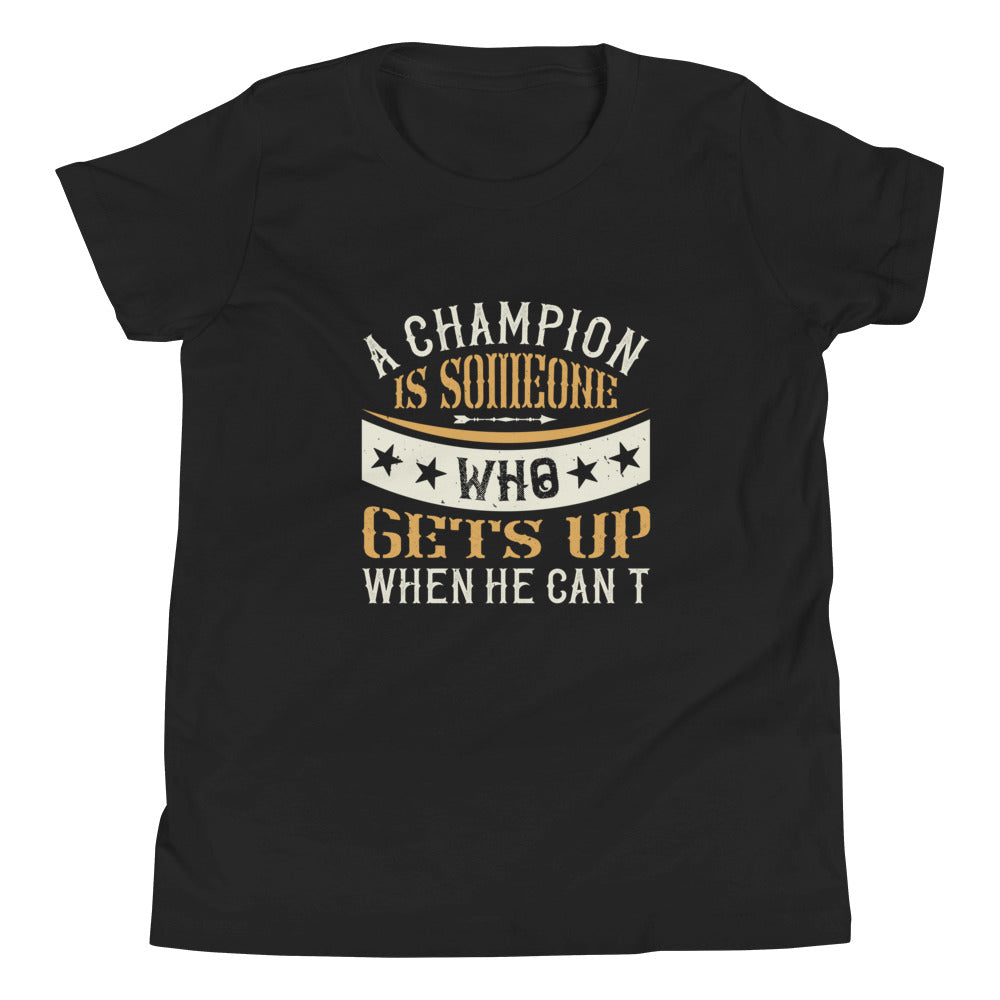 Youth Short Sleeve T-Shirt A Champion Is
