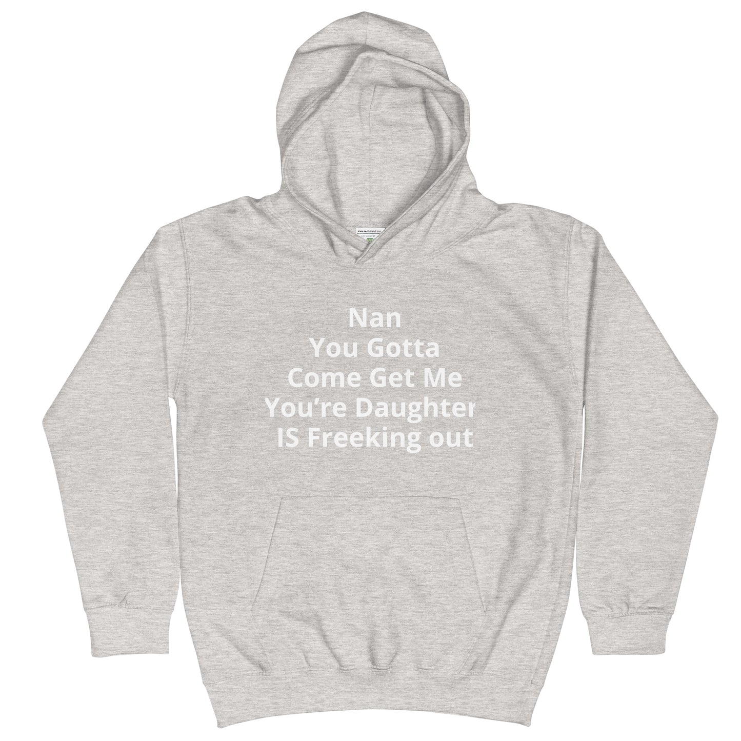 Kids Hoodie Nan You Gotta  Come