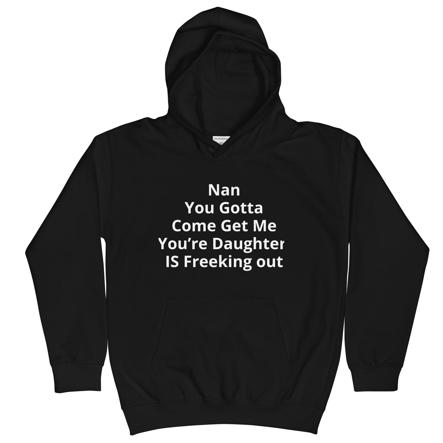 Kids Hoodie Nan You Gotta  Come