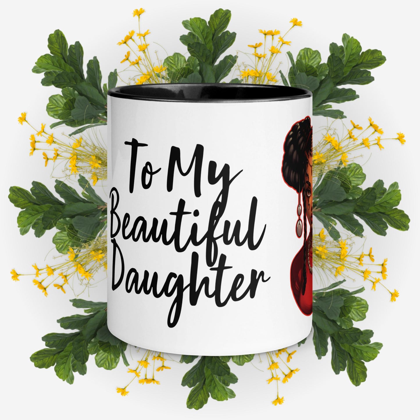 Mug with Color Inside To My Beautiful  Daughter