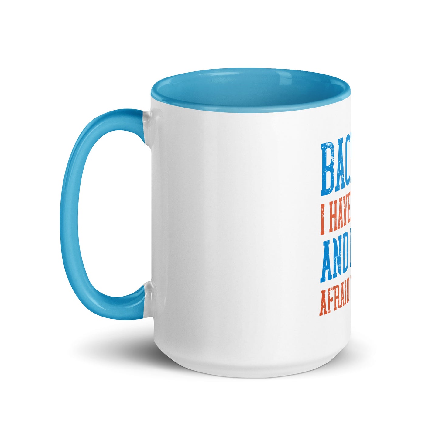 Mug with Color Inside Back Off I Have a sister