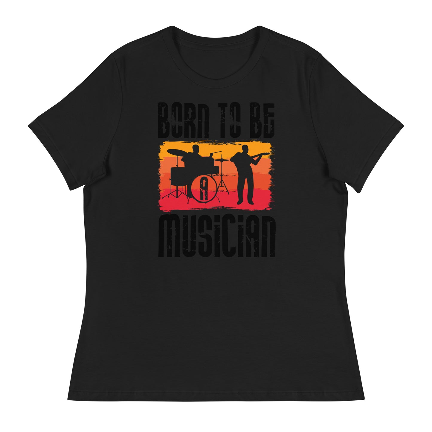 Women's Relaxed T-Shirt born to be